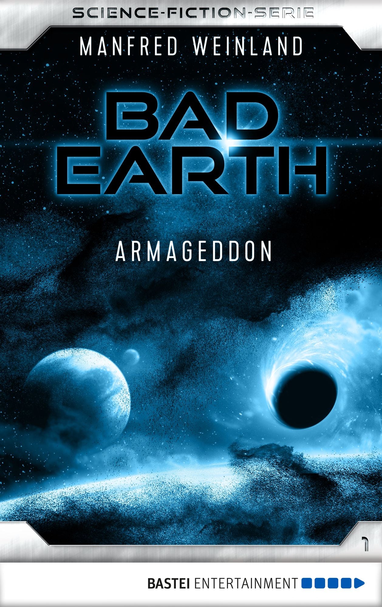 Bad Earth 1 - Science-Fiction-Serie: Armageddon