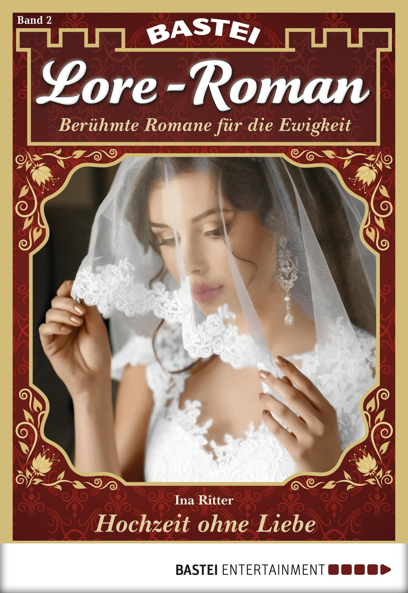 Lore-Roman - Folge 02: Hochzeit ohne Liebe