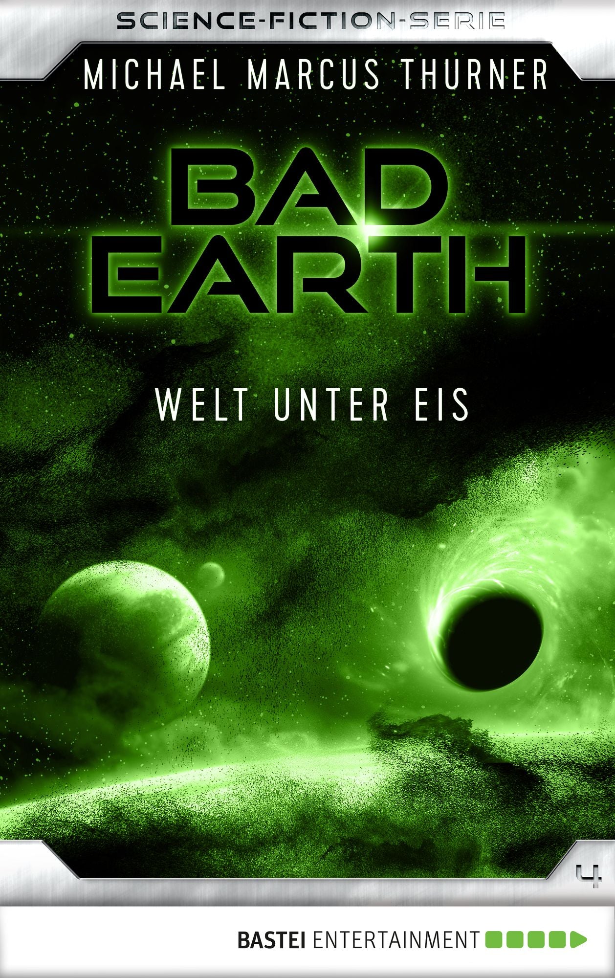 Bad Earth 4 - Science-Fiction-Serie: Welt unter Eis