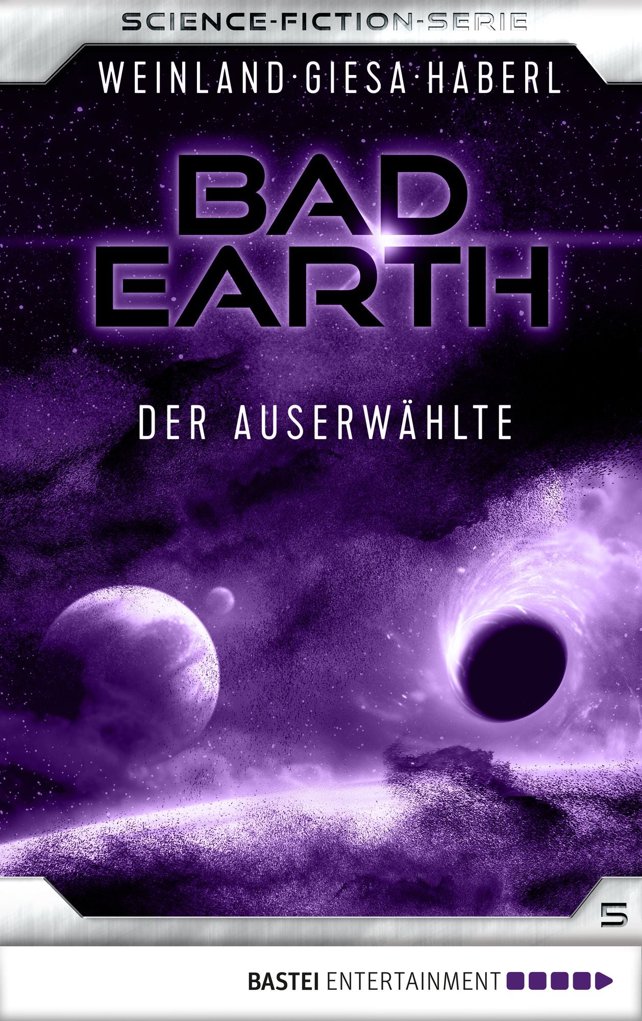 Bad Earth 5 - Science-Fiction-Serie: Der Auserwählte