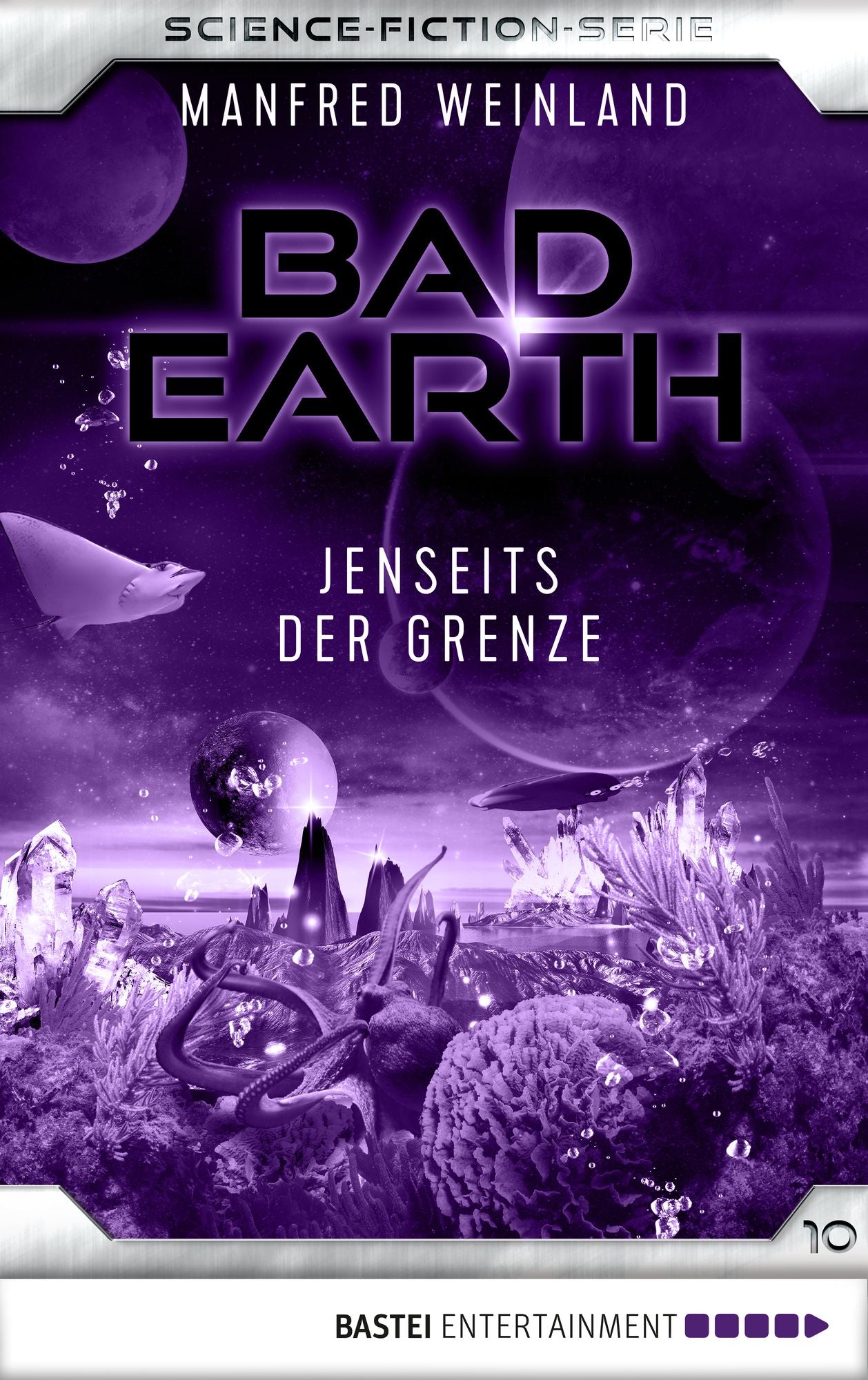 Bad Earth 10 - Science-Fiction-Serie: Jenseits der Grenze