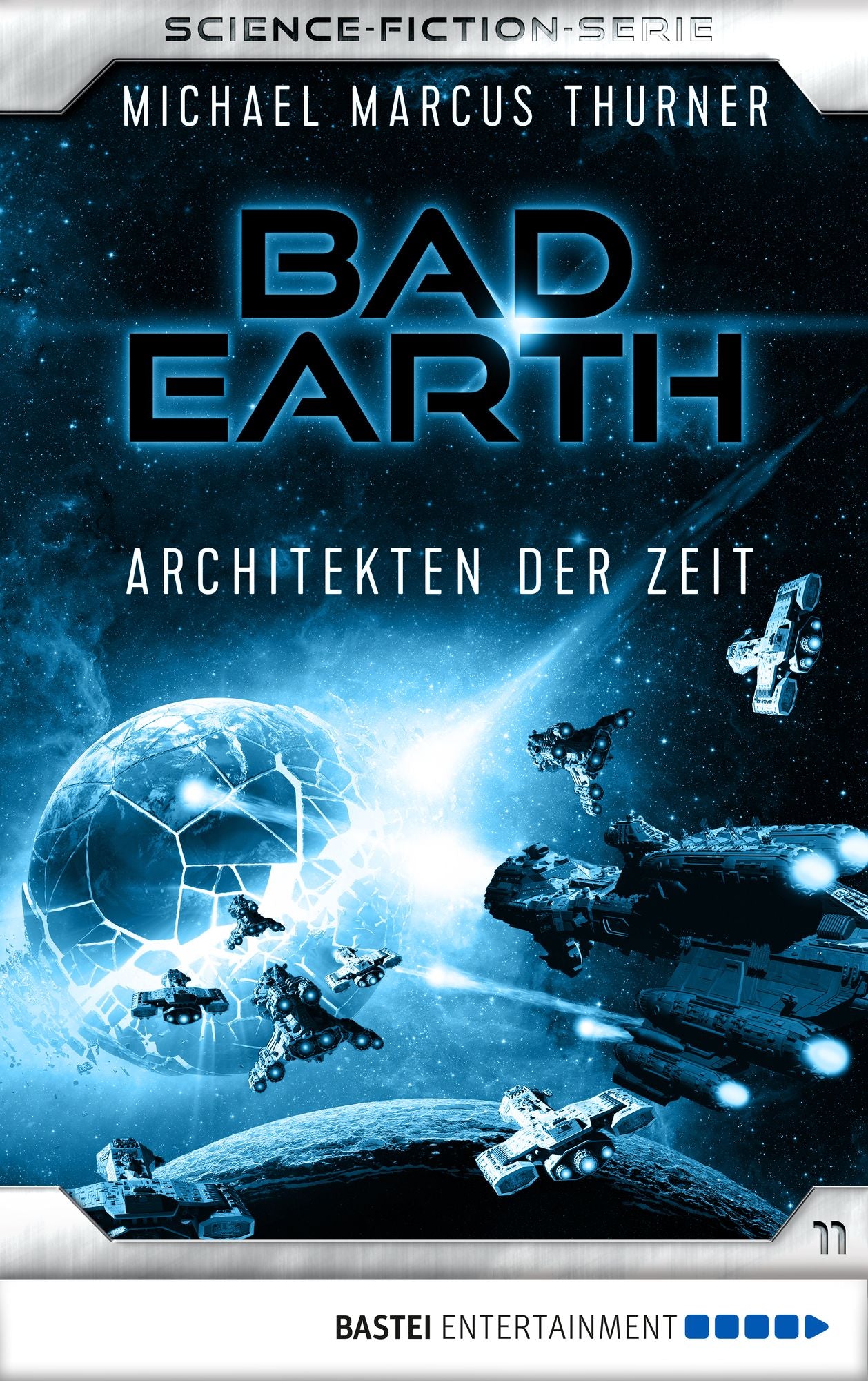 Bad Earth 11 - Science-Fiction-Serie: Architekten der Zeit