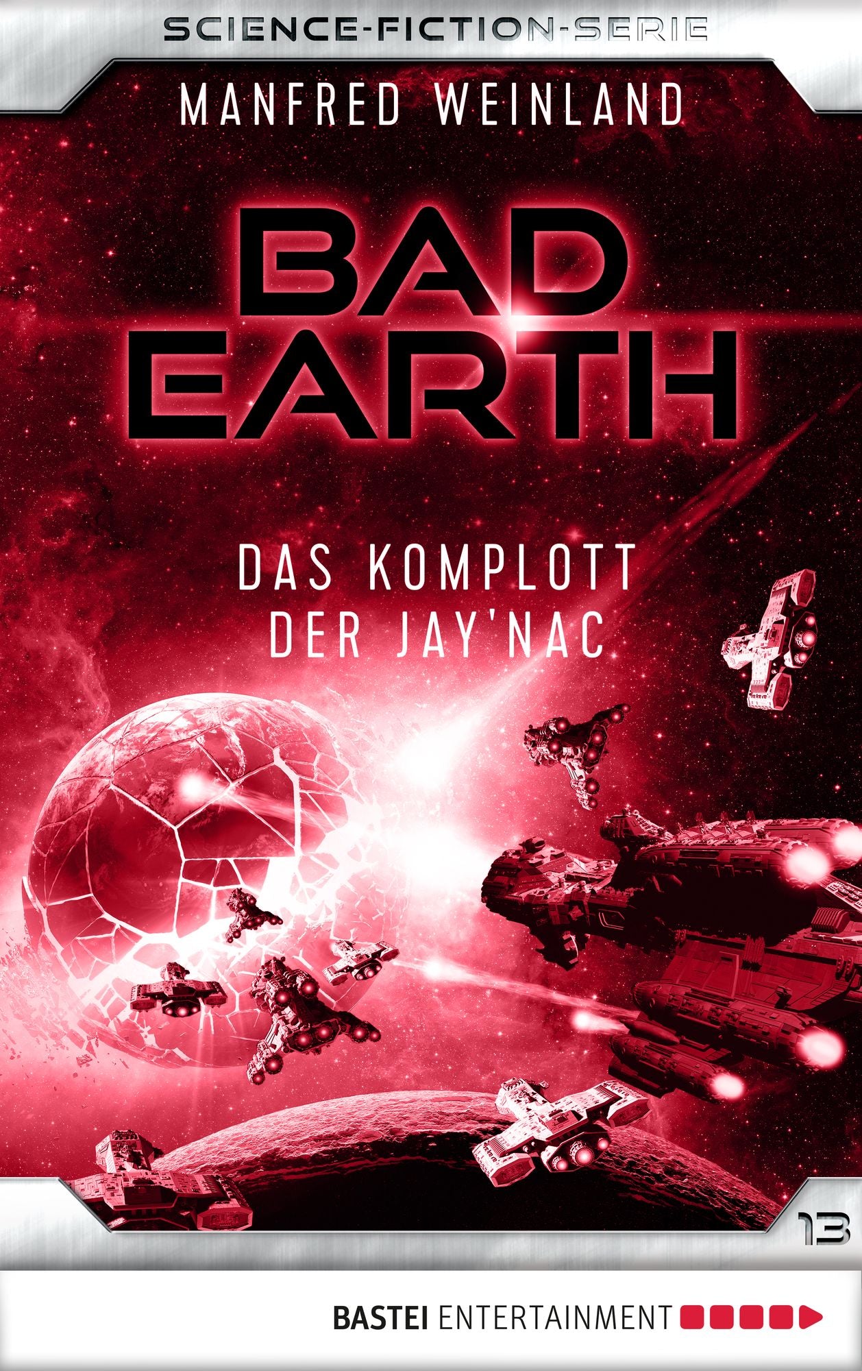 Bad Earth 13 - Science-Fiction-Serie: Das Komplott der Jay'nac