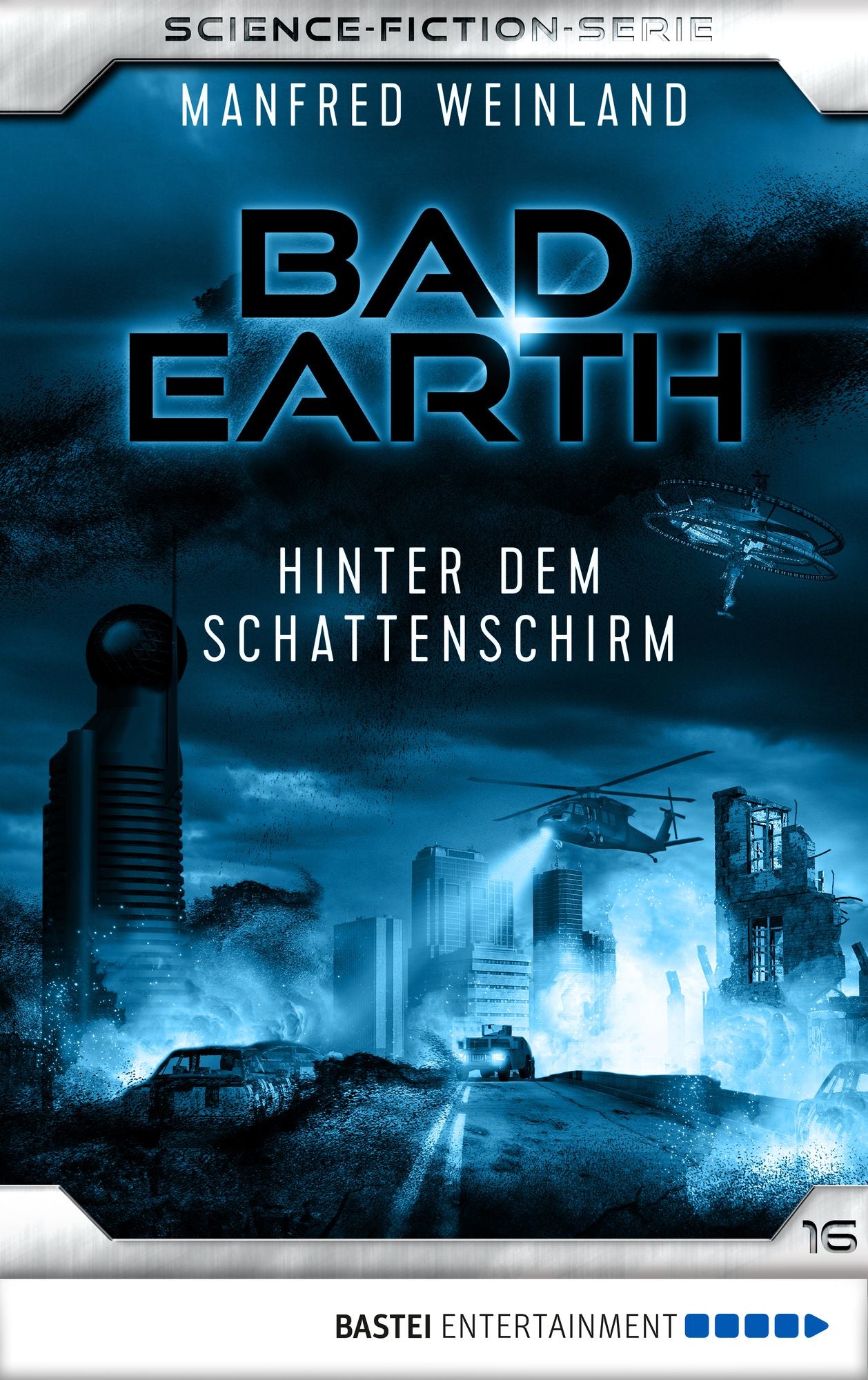 Bad Earth 16 - Science-Fiction-Serie: Hinter dem Schattenschirm