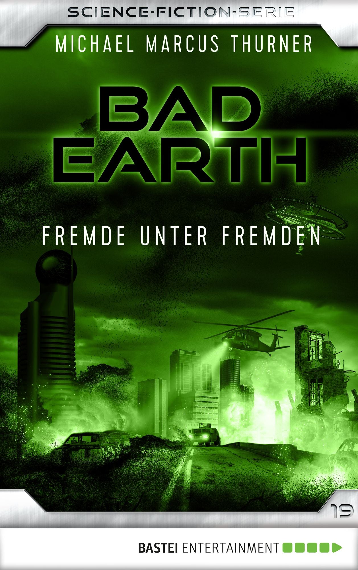 Bad Earth 19 - Science-Fiction-Serie: Fremde unter Fremden