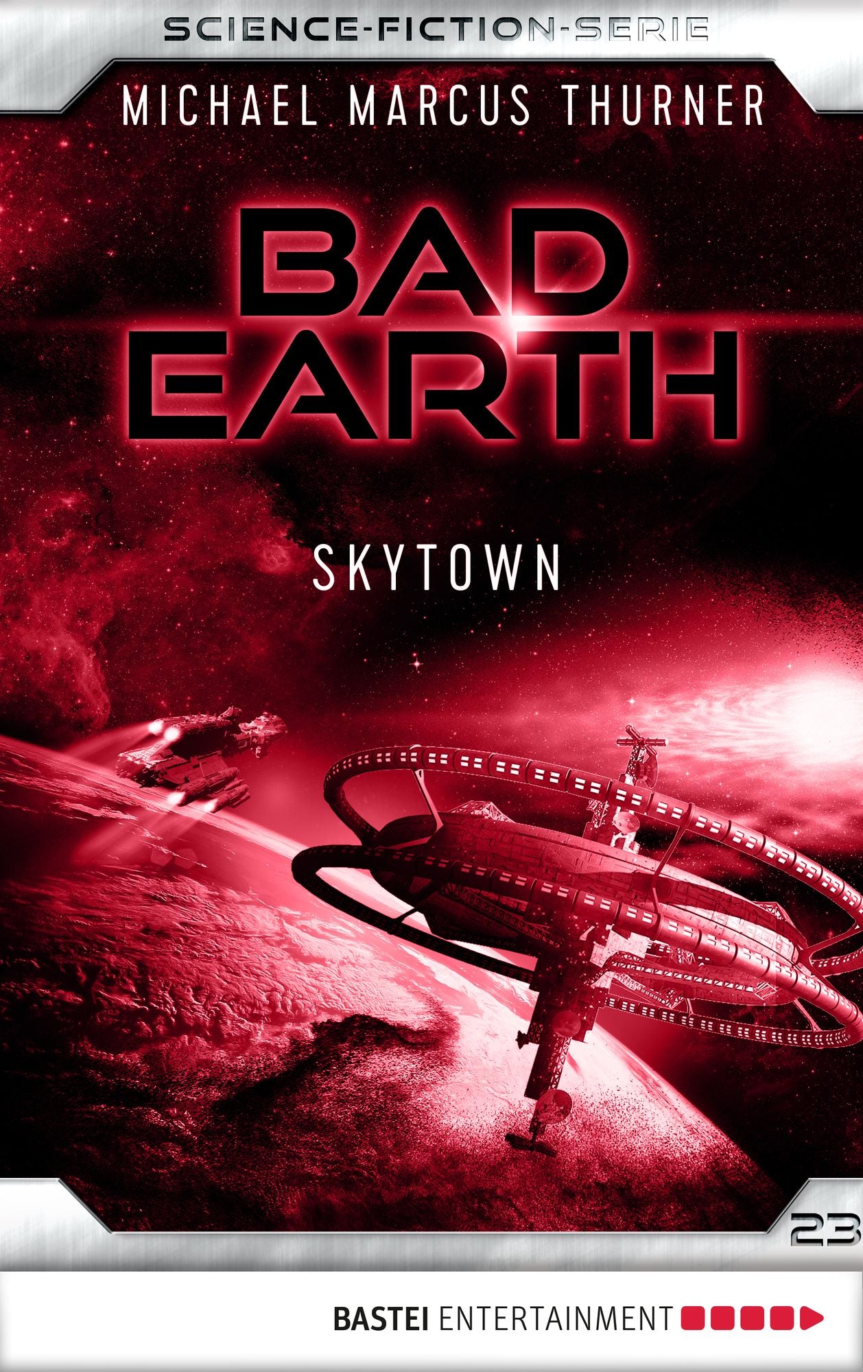 Bad Earth 23 - Science-Fiction-Serie: Skytown