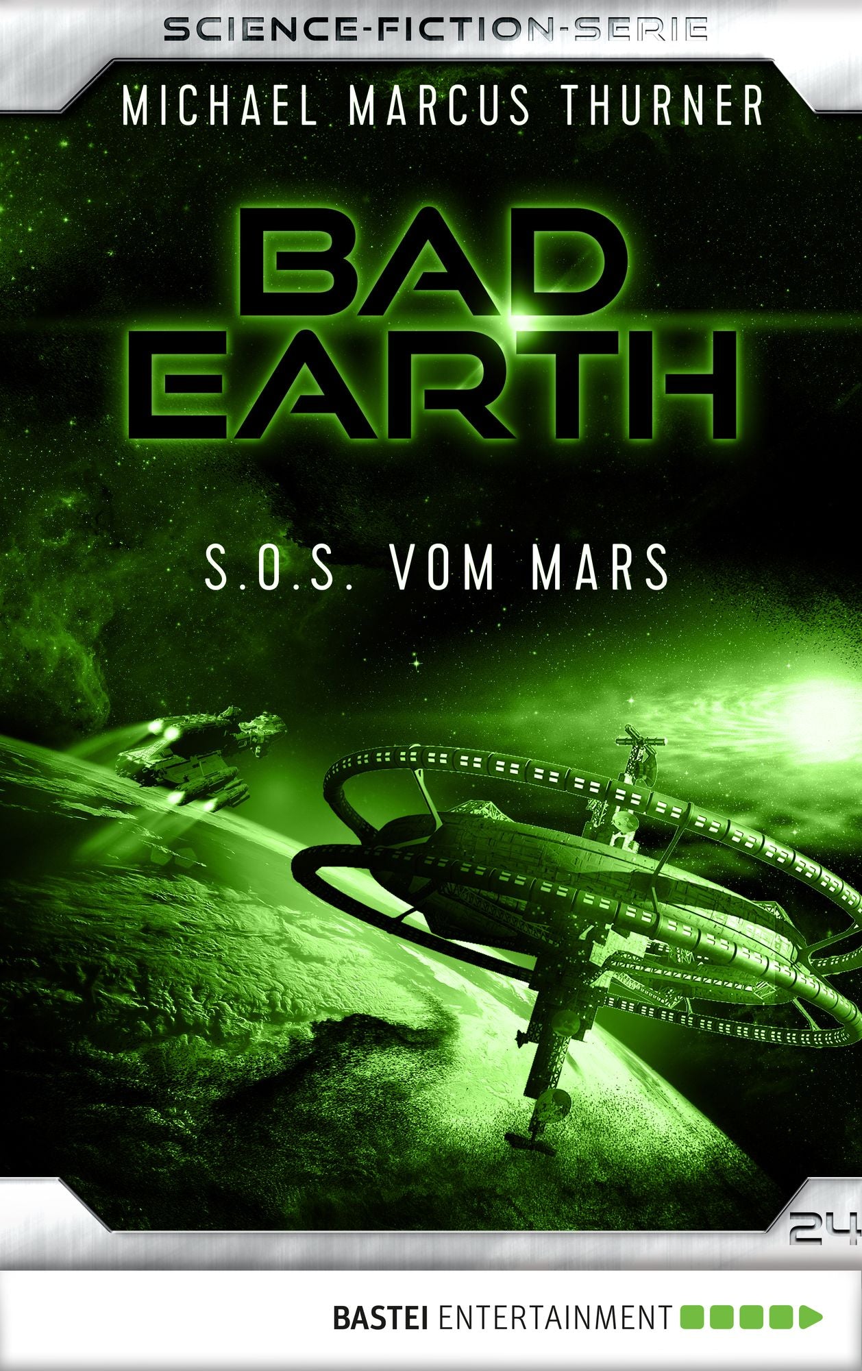 Bad Earth 24 - Science-Fiction-Serie: S.O.S. vom Mars