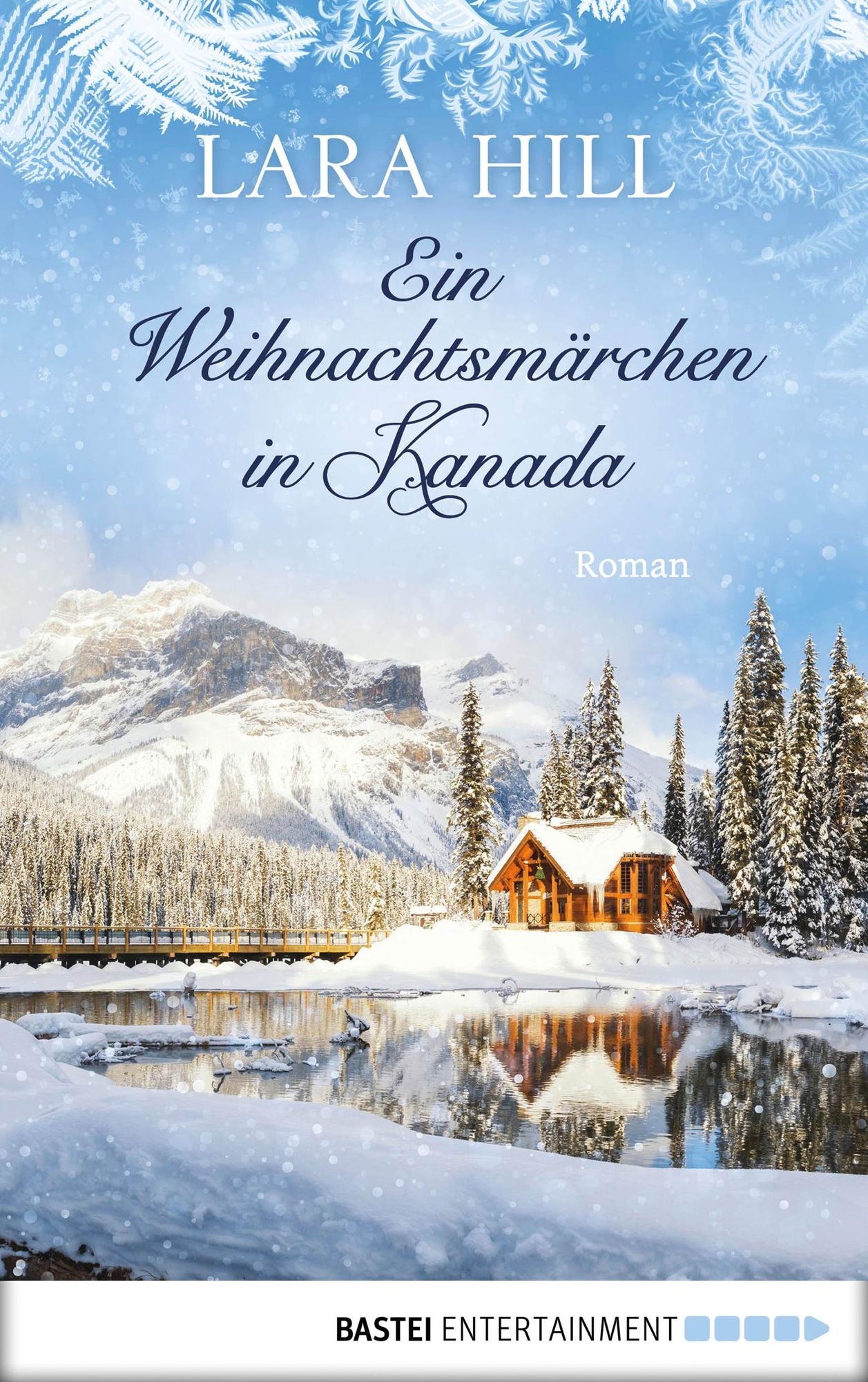 Ein Weihnachtsmärchen in Kanada: Roman