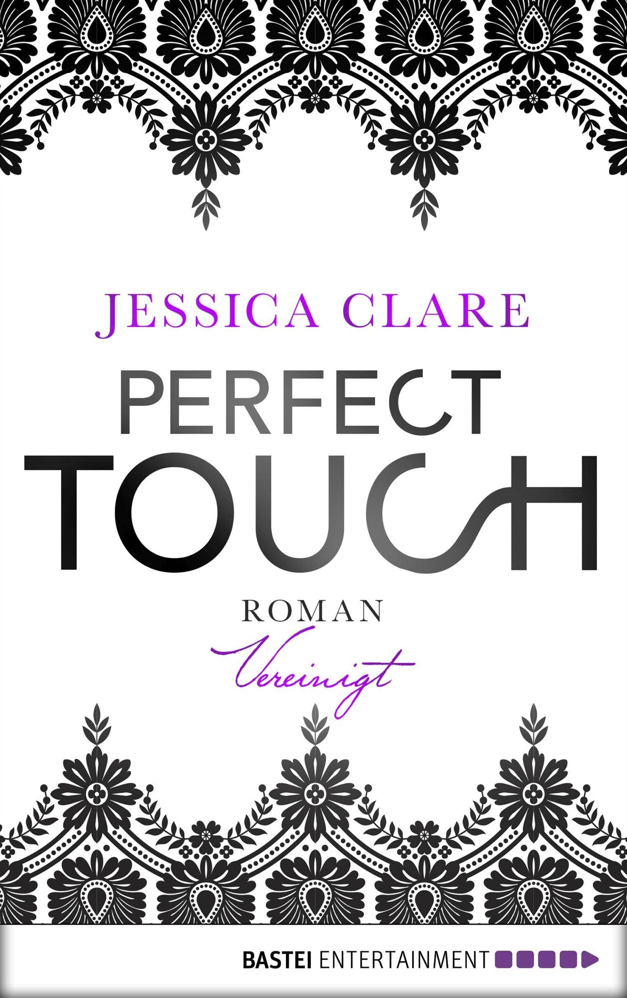 Perfect Touch - Vereinigt: Roman