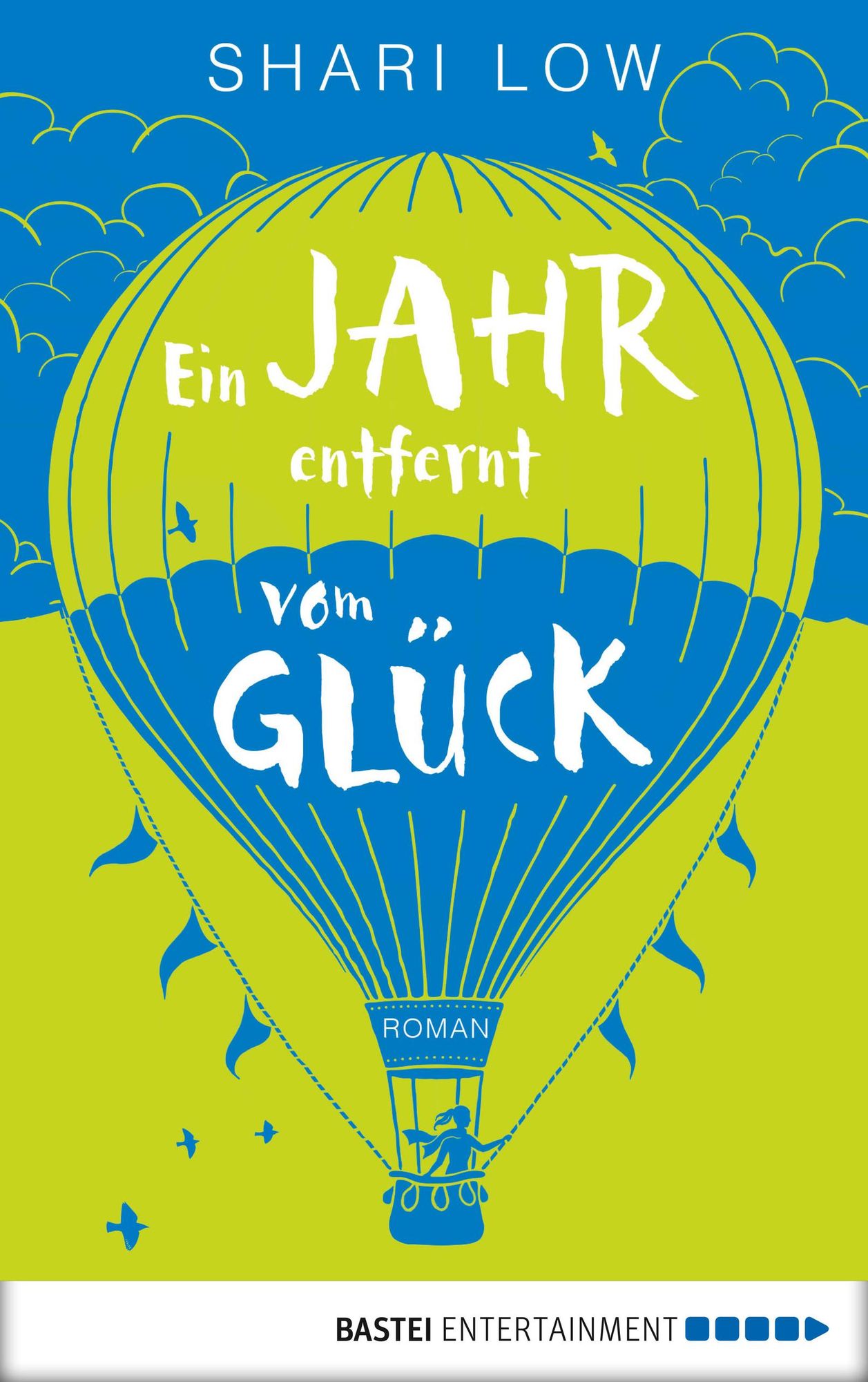 Ein Jahr entfernt vom Glück: Roman