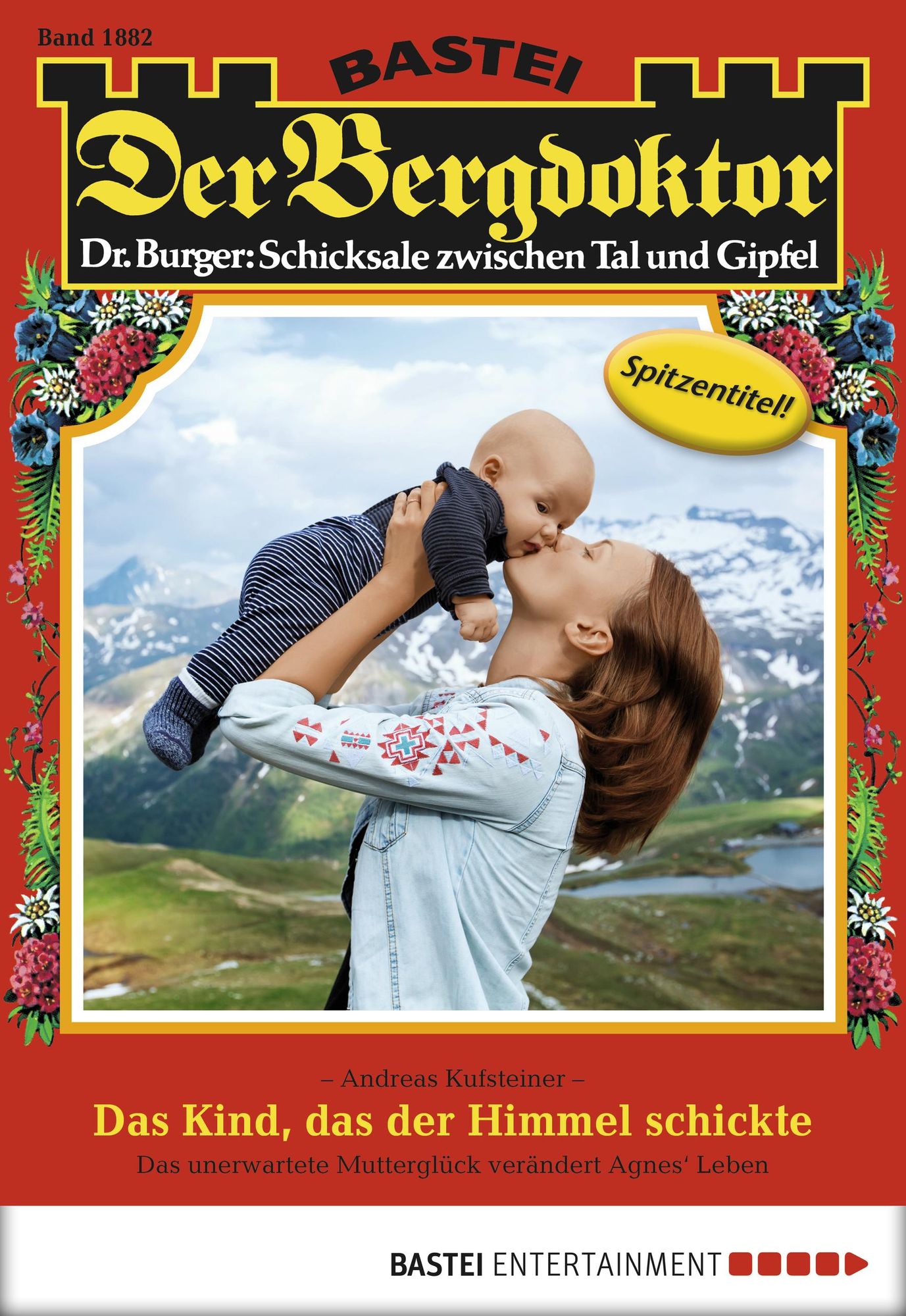 Der Bergdoktor - Folge 1882: Das Kind, das der Himmel schickte