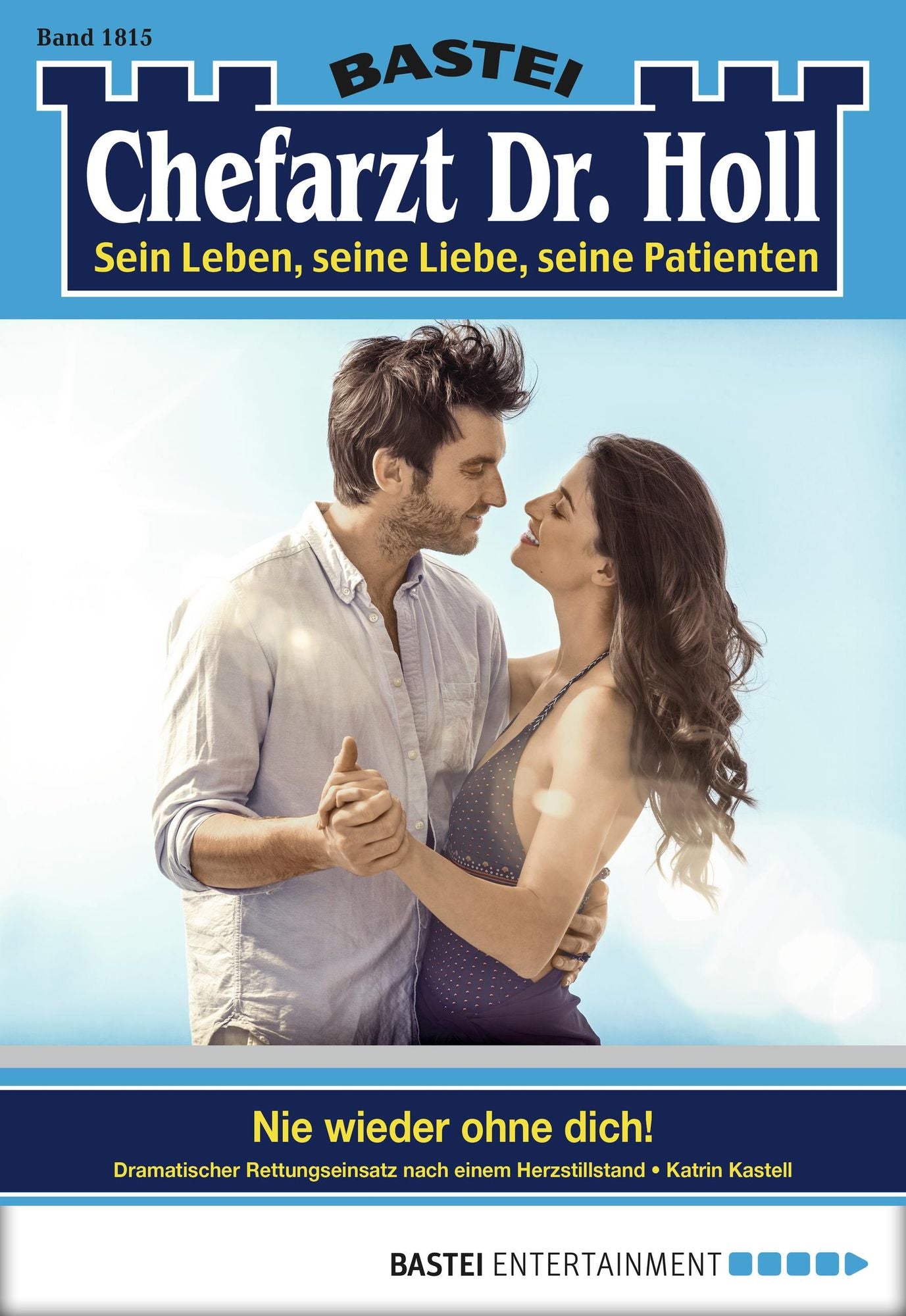 Dr. Holl - Folge 1815: Nie wieder ohne dich!