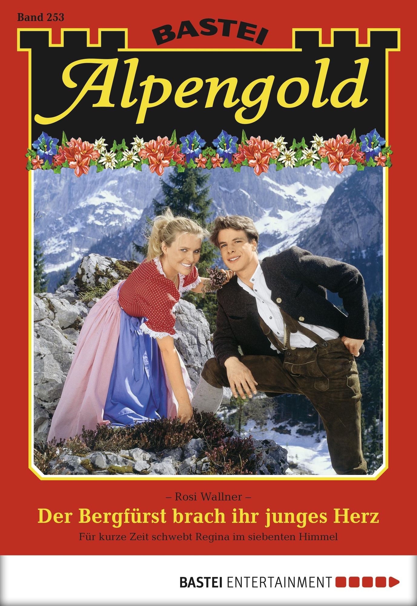 Alpengold - Folge 253: Der Bergfürst brach ihr junges Herz