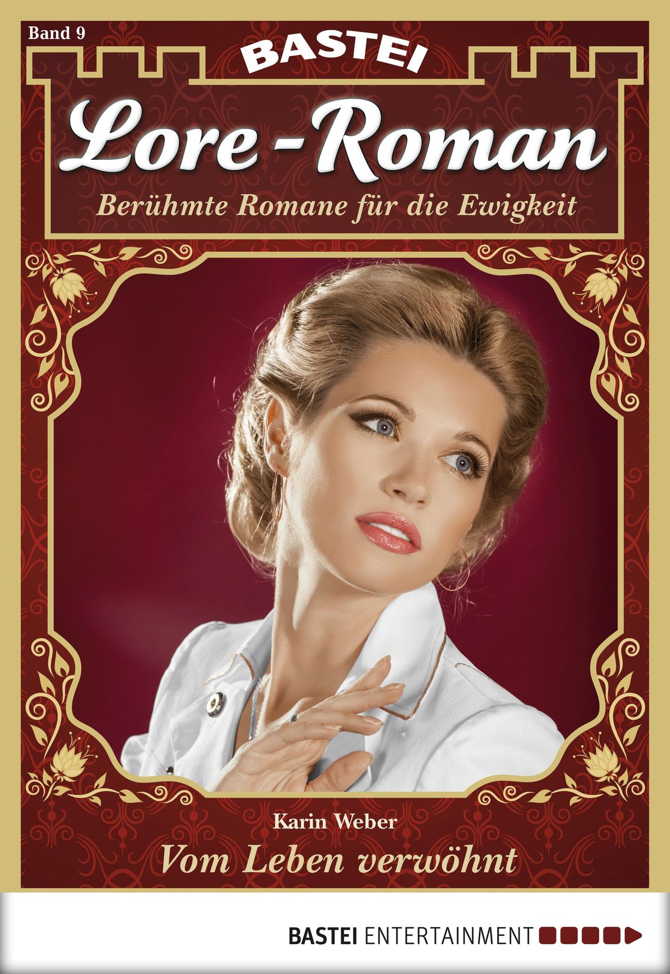 Lore-Roman - Folge 09: Vom Leben verwöhnt