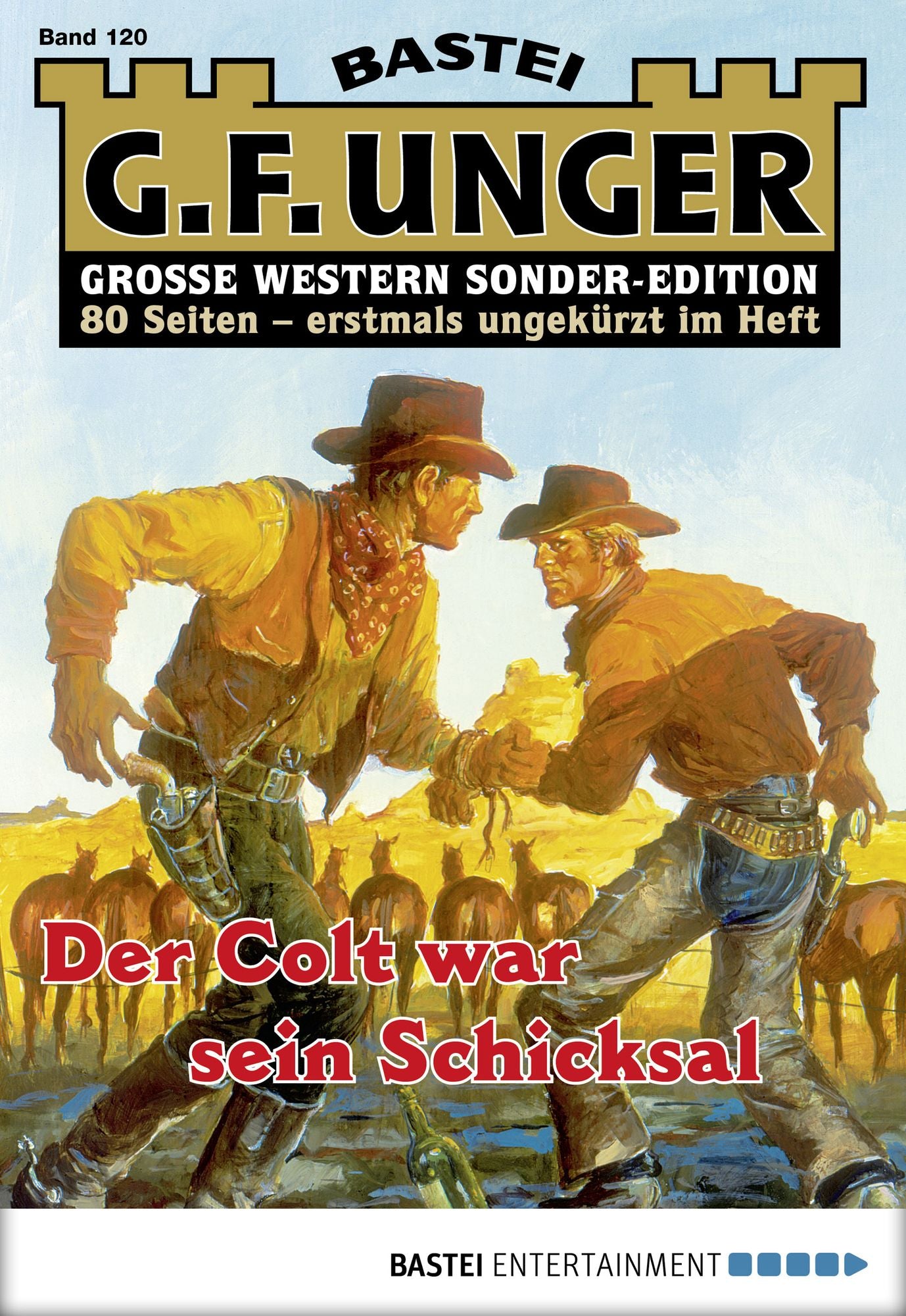 G. F. Unger Sonder-Edition - Folge 120: Der Colt war sein Schicksal