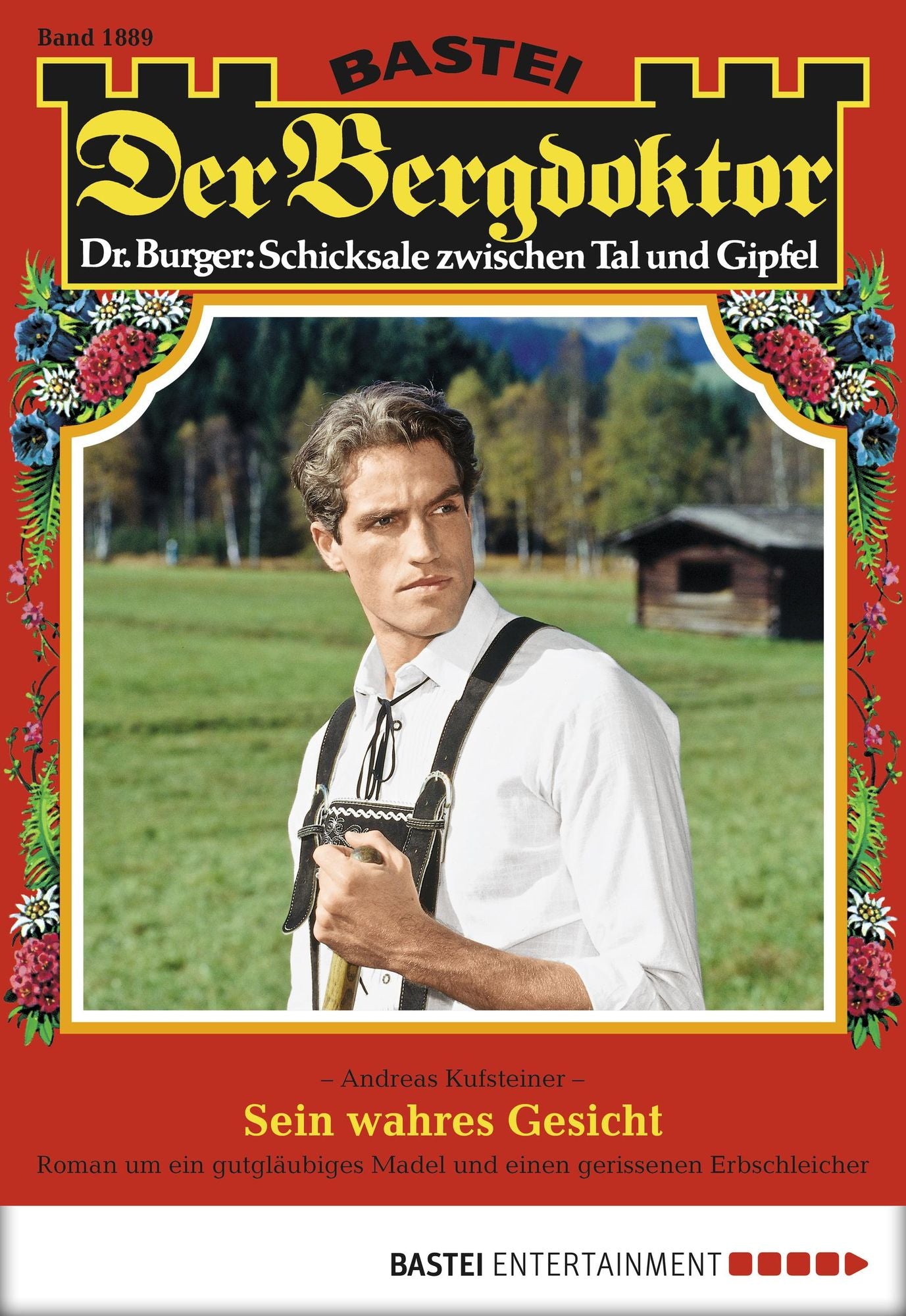 Der Bergdoktor - Folge 1889: Sein wahres Gesicht