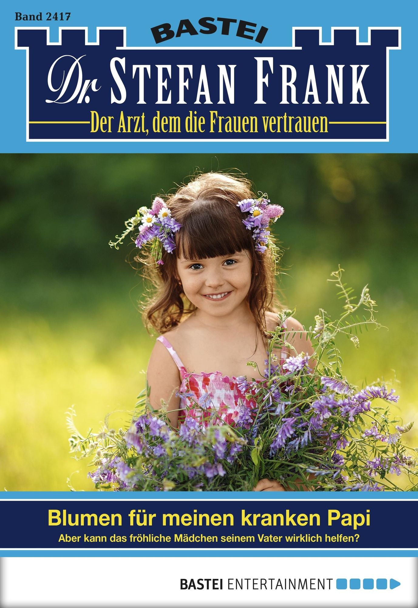 Dr. Stefan Frank - Folge 2417: Blumen für meinen kranken Papi