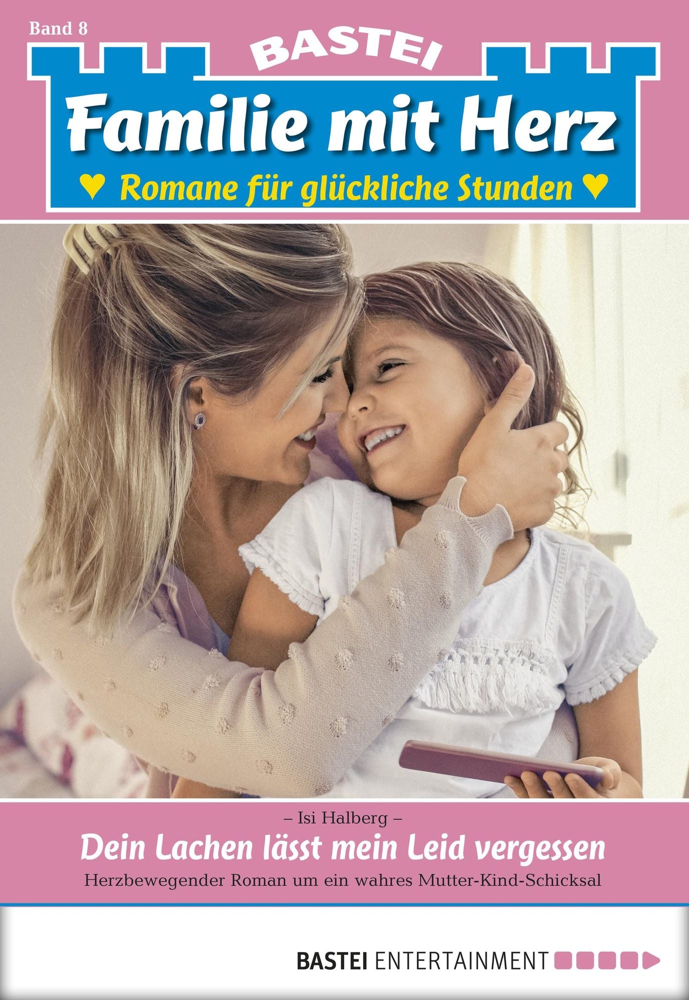 Familie mit Herz - Folge 08: Dein Lachen lässt mein Leid vergessen