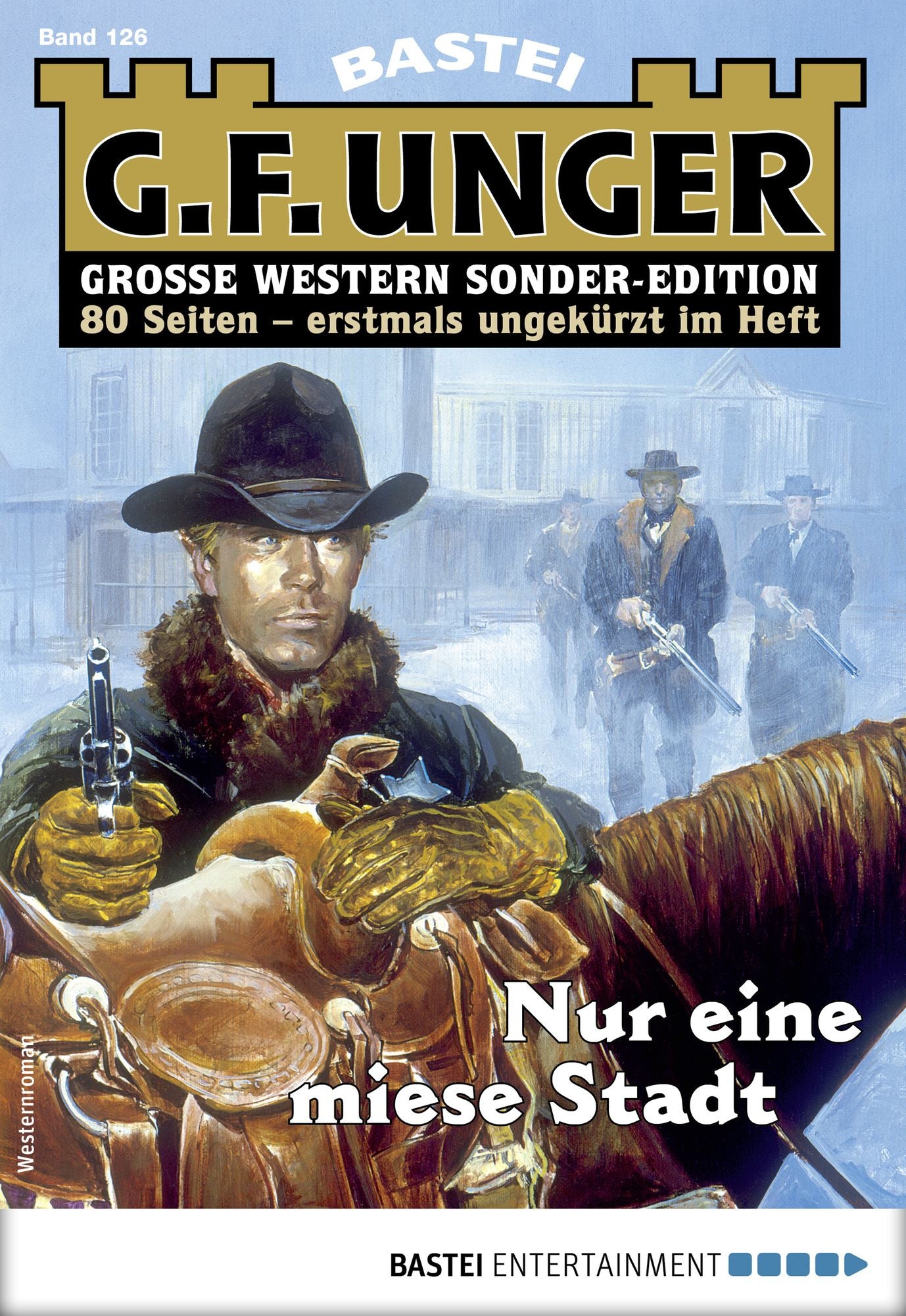 G. F. Unger Sonder-Edition 126 - Western: Nur eine miese Stadt