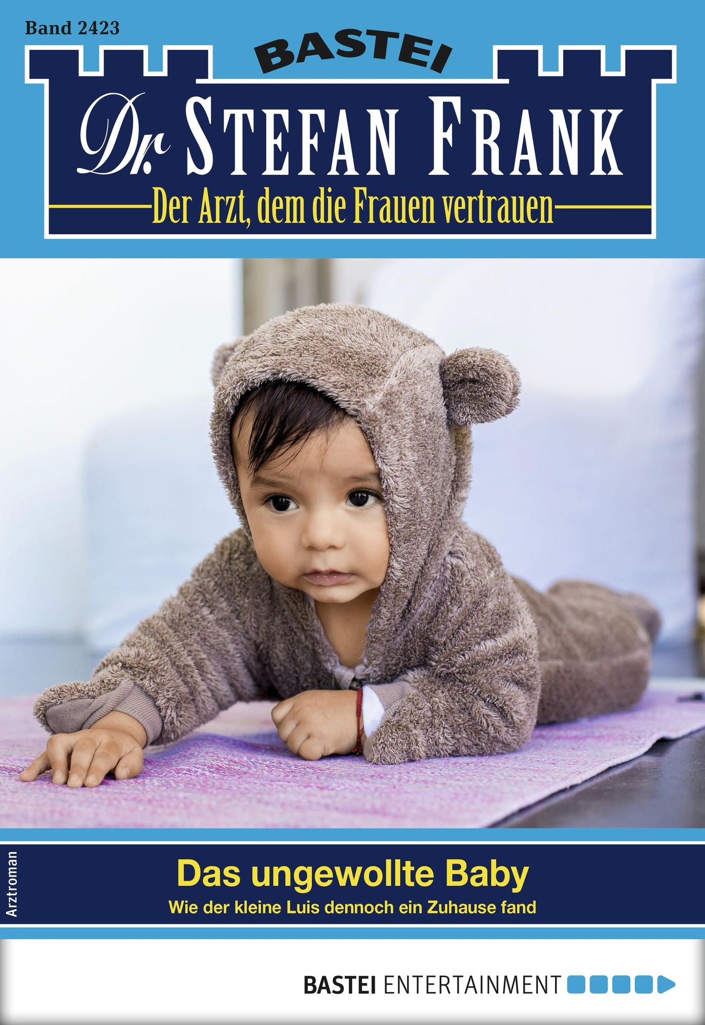 Dr. Stefan Frank 2423 - Arztroman: Das ungewollte Baby