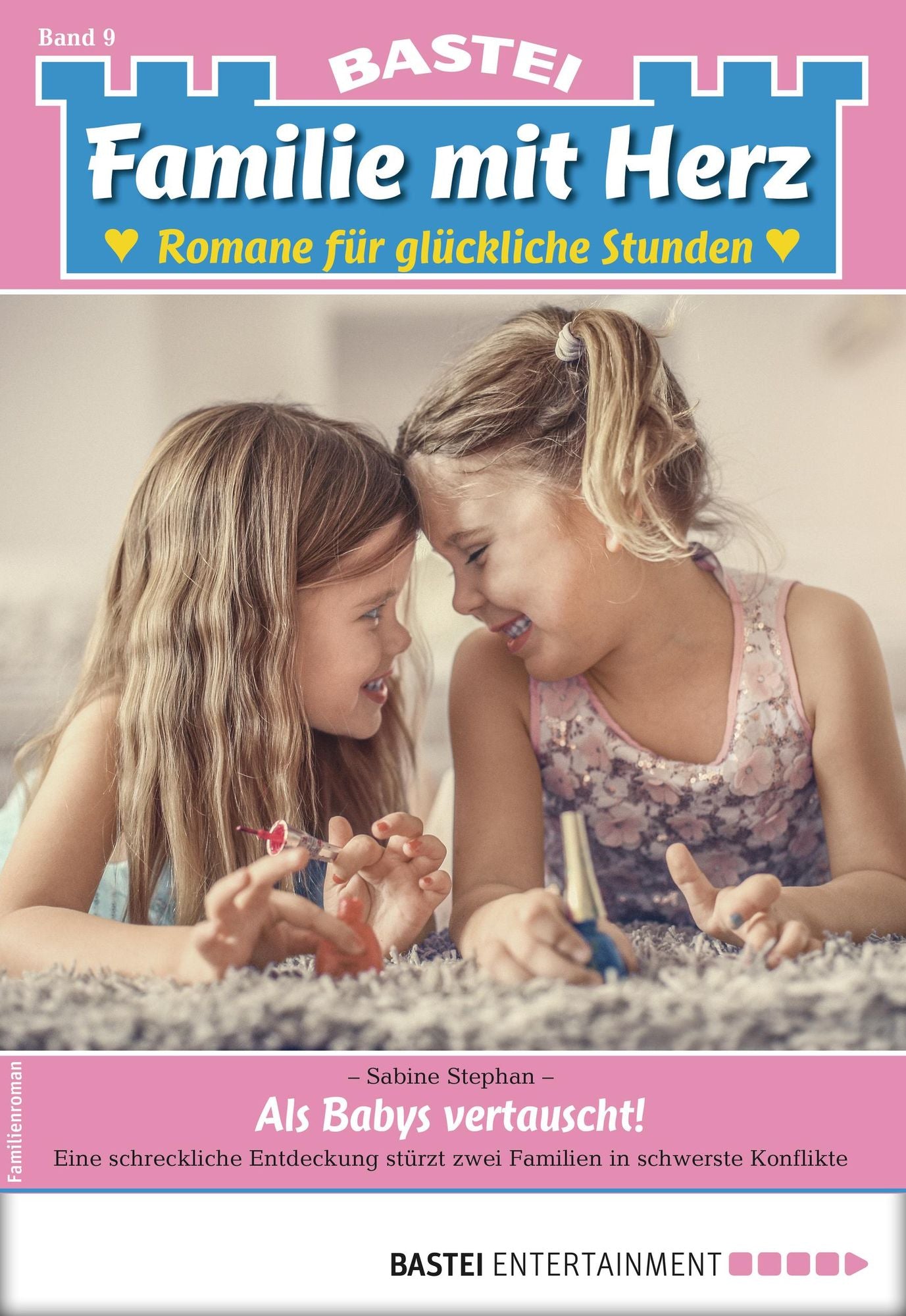 Familie mit Herz 9 - Familienroman: Als Babys vertauscht!