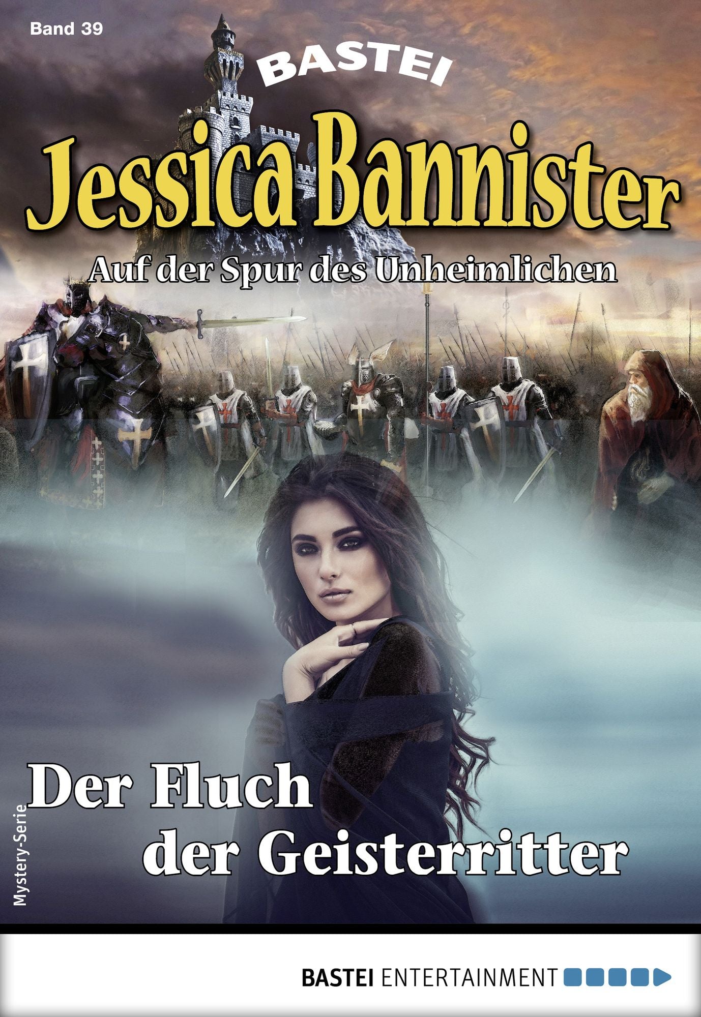 Jessica Bannister 39 - Mystery-Serie: Der Fluch der Geisterritter