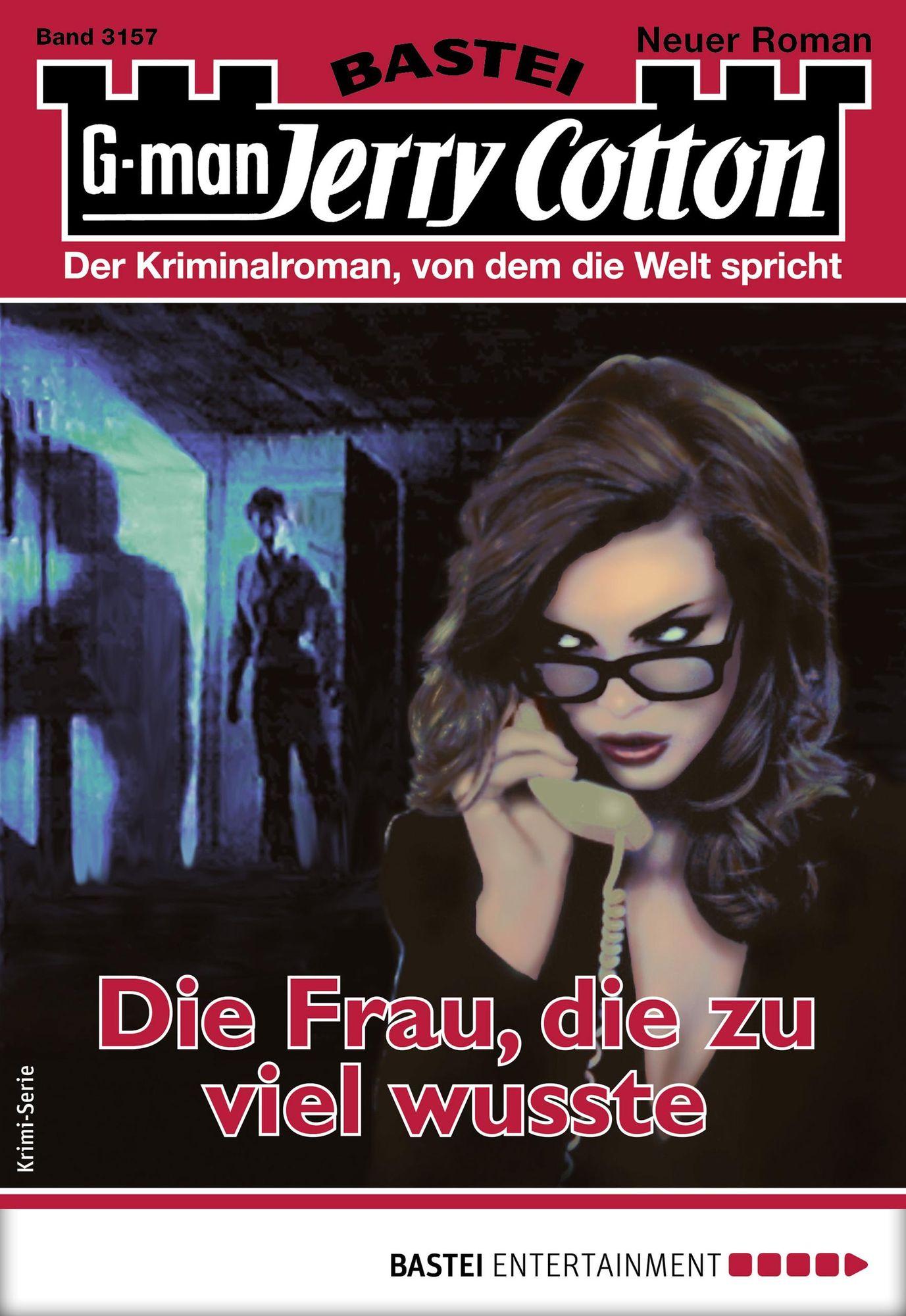 Jerry Cotton 3157 - Krimi-Serie: Die Frau, die zu viel wusste
