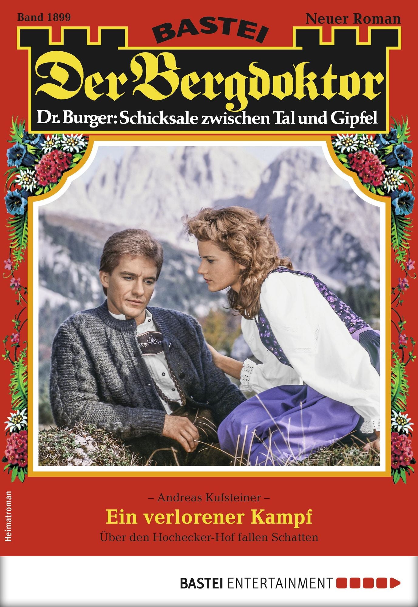 Der Bergdoktor 1899 - Heimatroman: Ein verlorener Kampf
