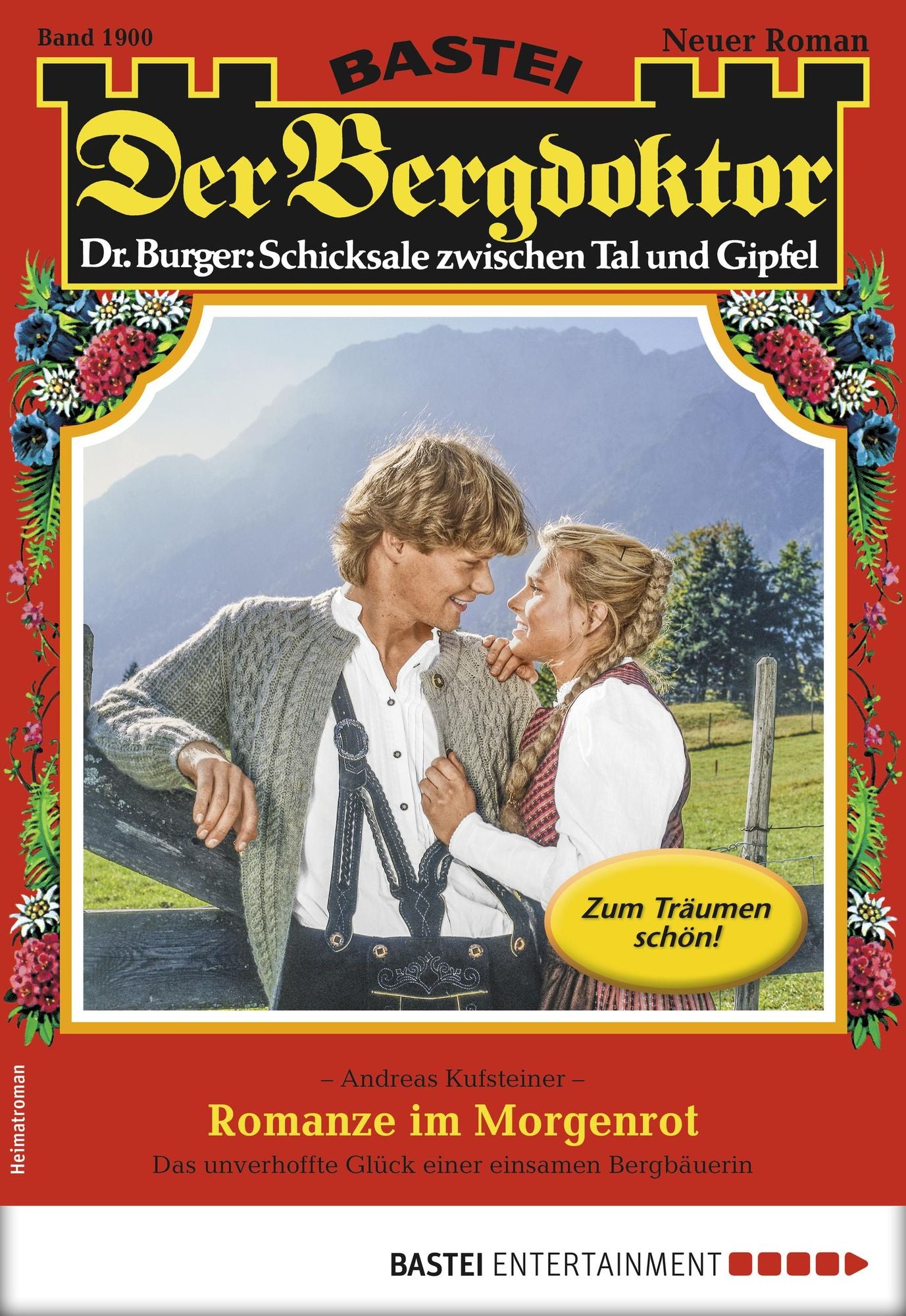 Der Bergdoktor 1900 - Heimatroman: Romanze im Morgenrot