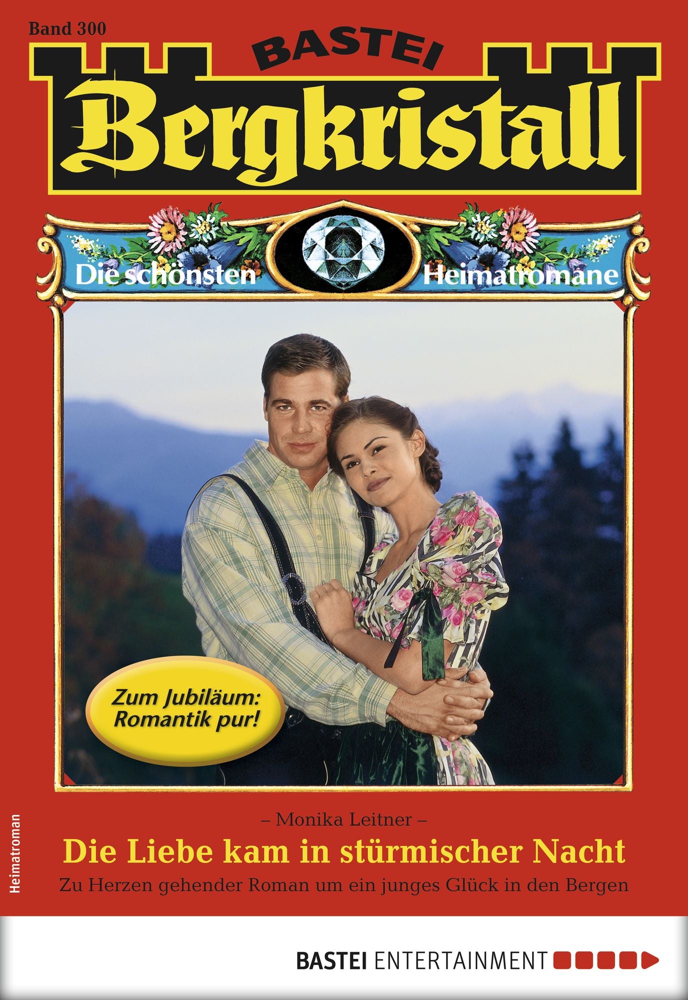 Bergkristall 300 - Heimatroman: Die Liebe kam in stürmischer Nacht