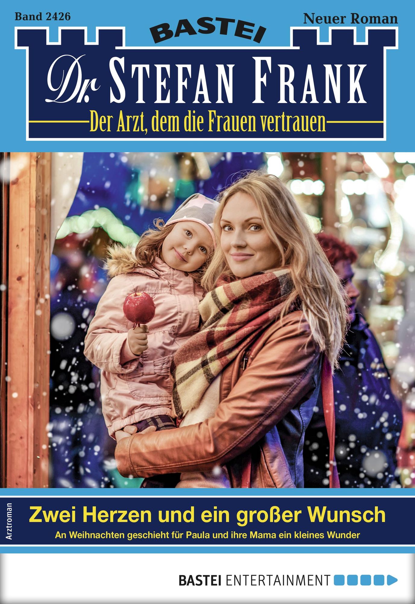Dr. Stefan Frank 2426 - Arztroman: Zwei Herzen und ein großer Wunsch