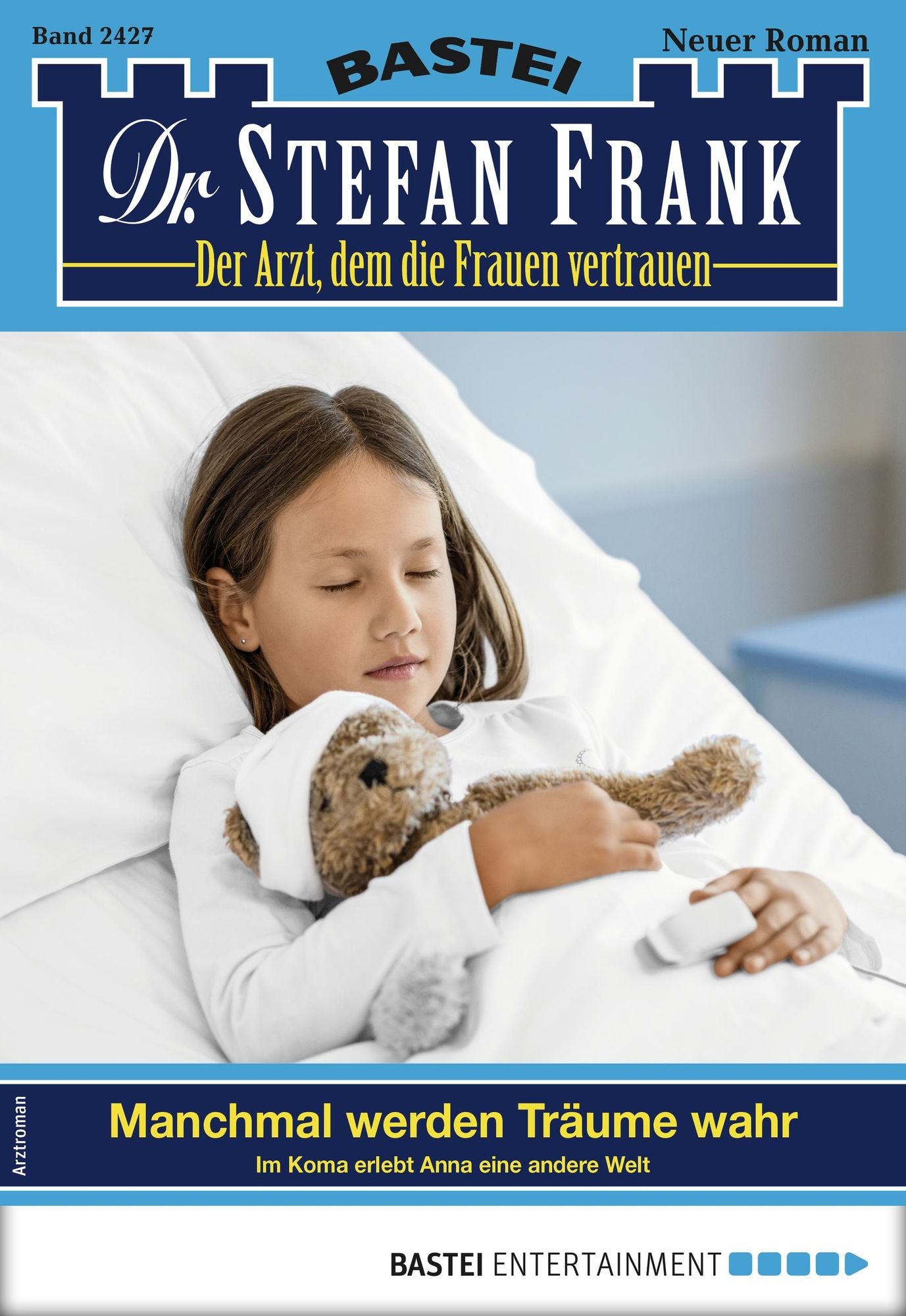 Dr. Stefan Frank 2427 - Arztroman: Manchmal werden Träume wahr