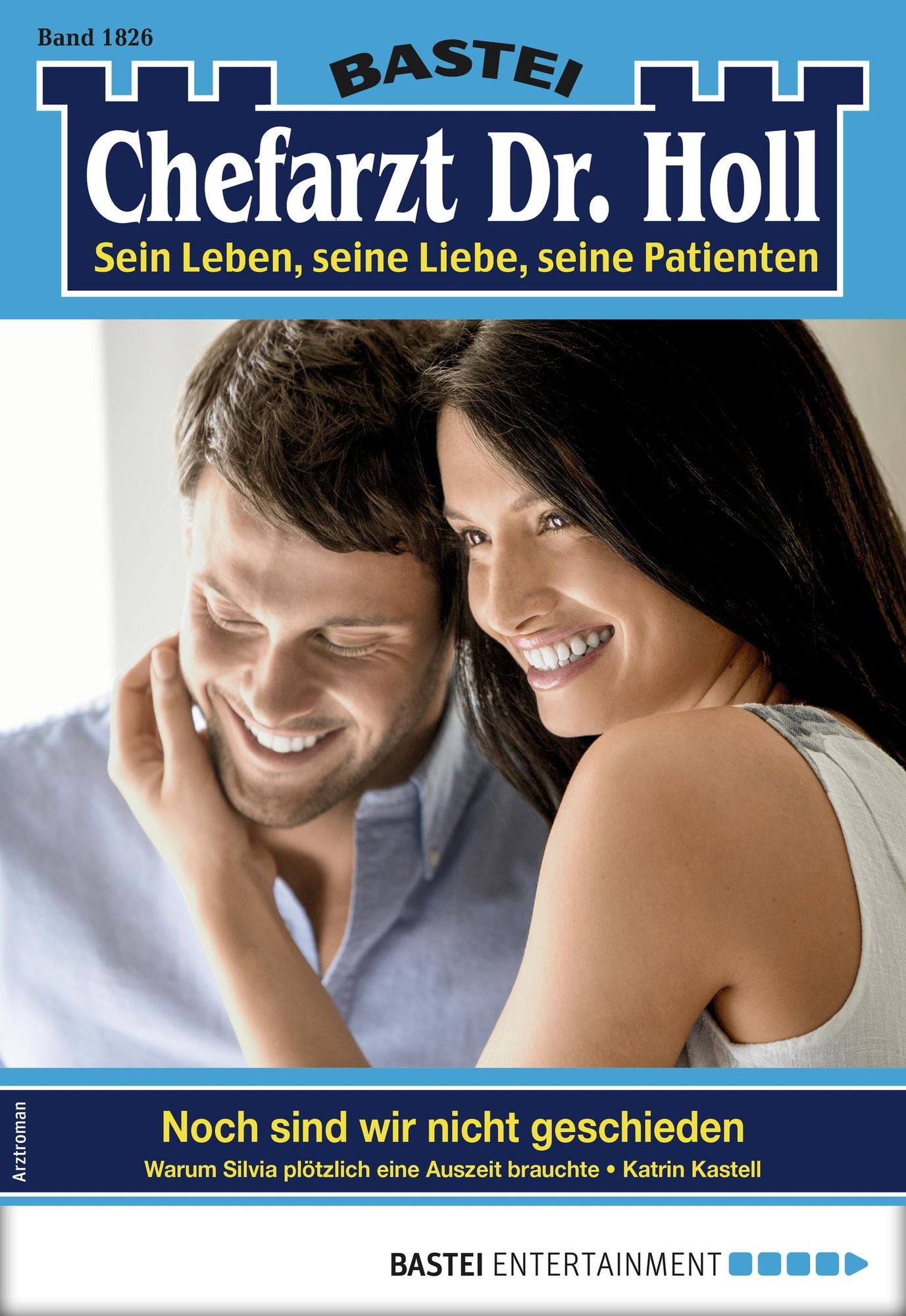 Dr. Holl 1826 - Arztroman: Noch sind wir nicht geschieden