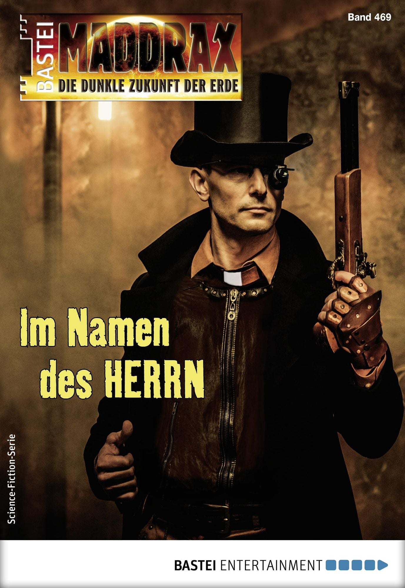 Maddrax 469 - Science-Fiction-Serie: Im Namen des HERRN