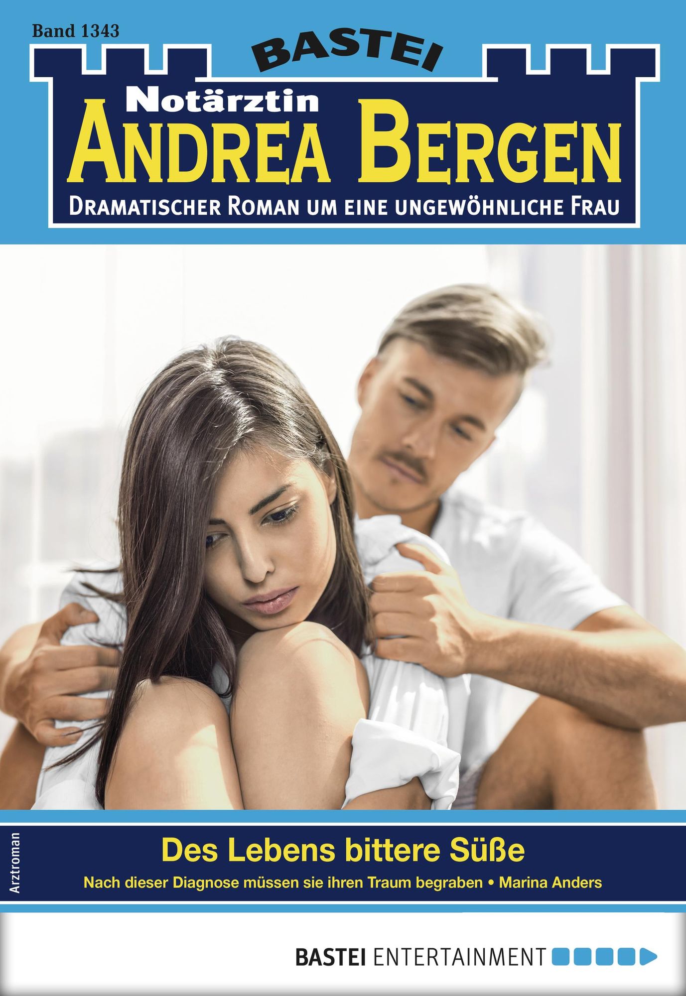 Notärztin Andrea Bergen 1343 - Arztroman: Des Lebens bittere Süße
