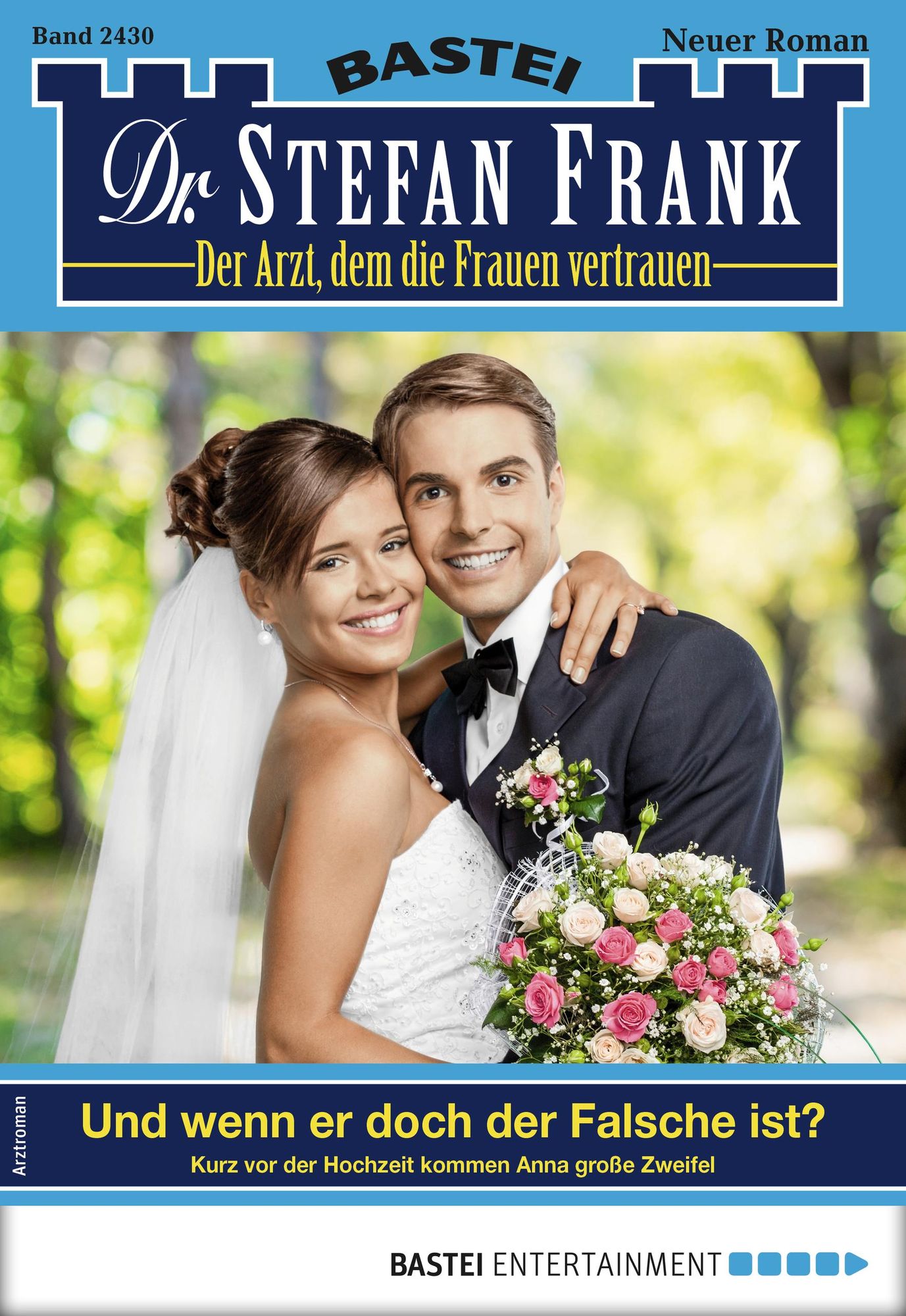 Dr. Stefan Frank 2430 - Arztroman: Und wenn er doch der Falsche ist?