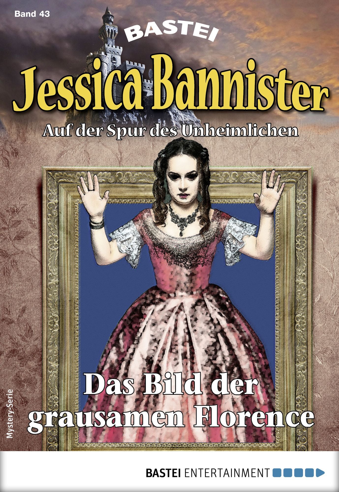 Jessica Bannister 43 - Mystery-Serie: Das Bild der grausamen Florence