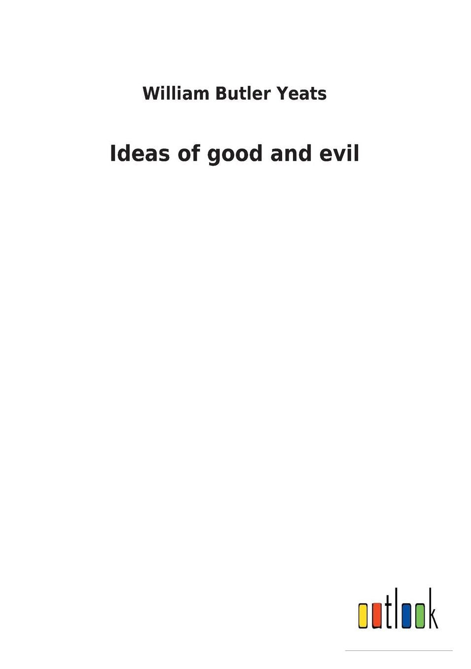 Ideas of Good and Evil