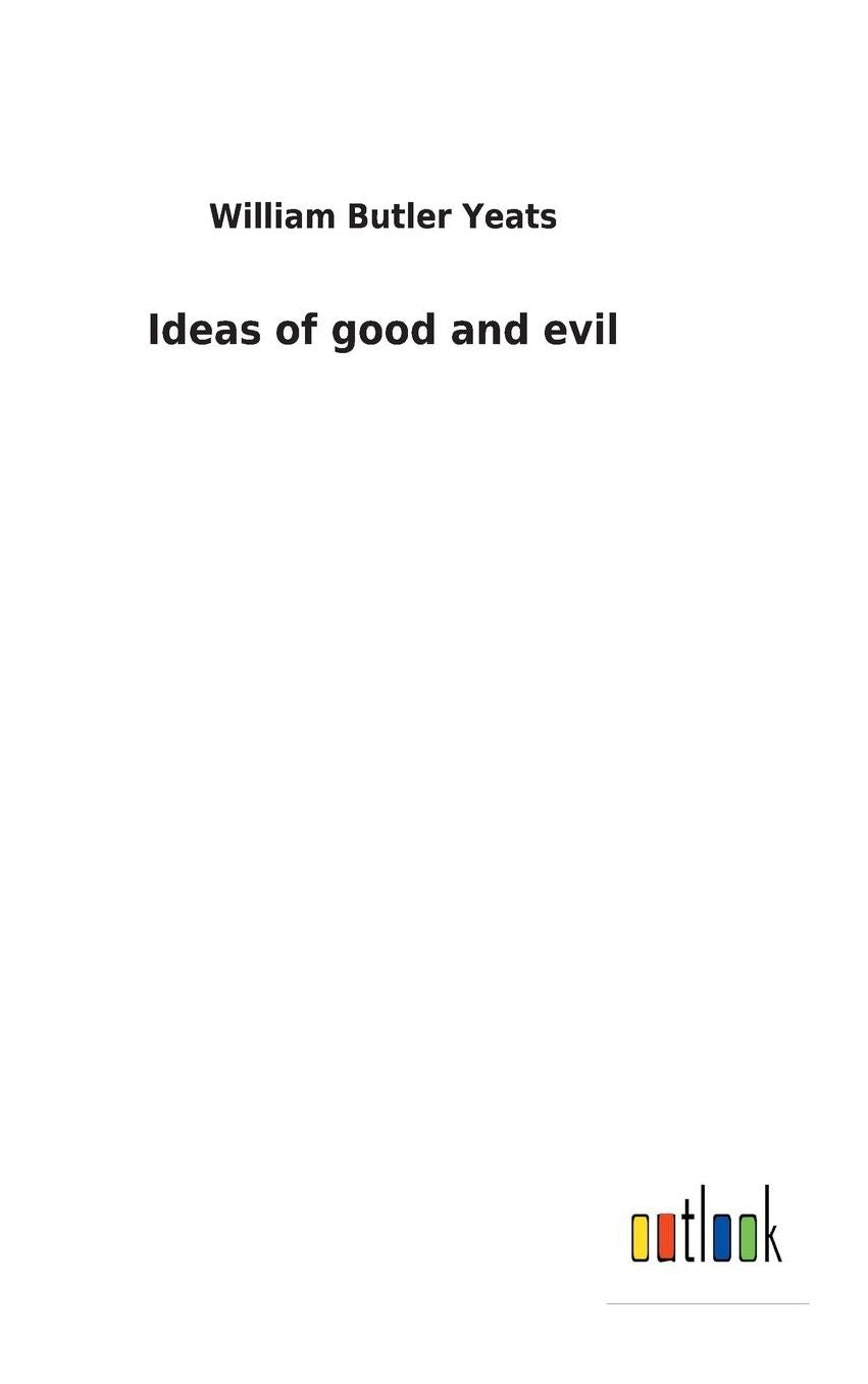 Ideas of Good and Evil