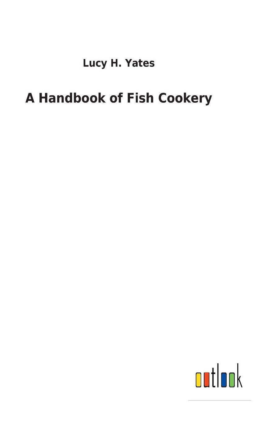A Handbook of Fish Cookery