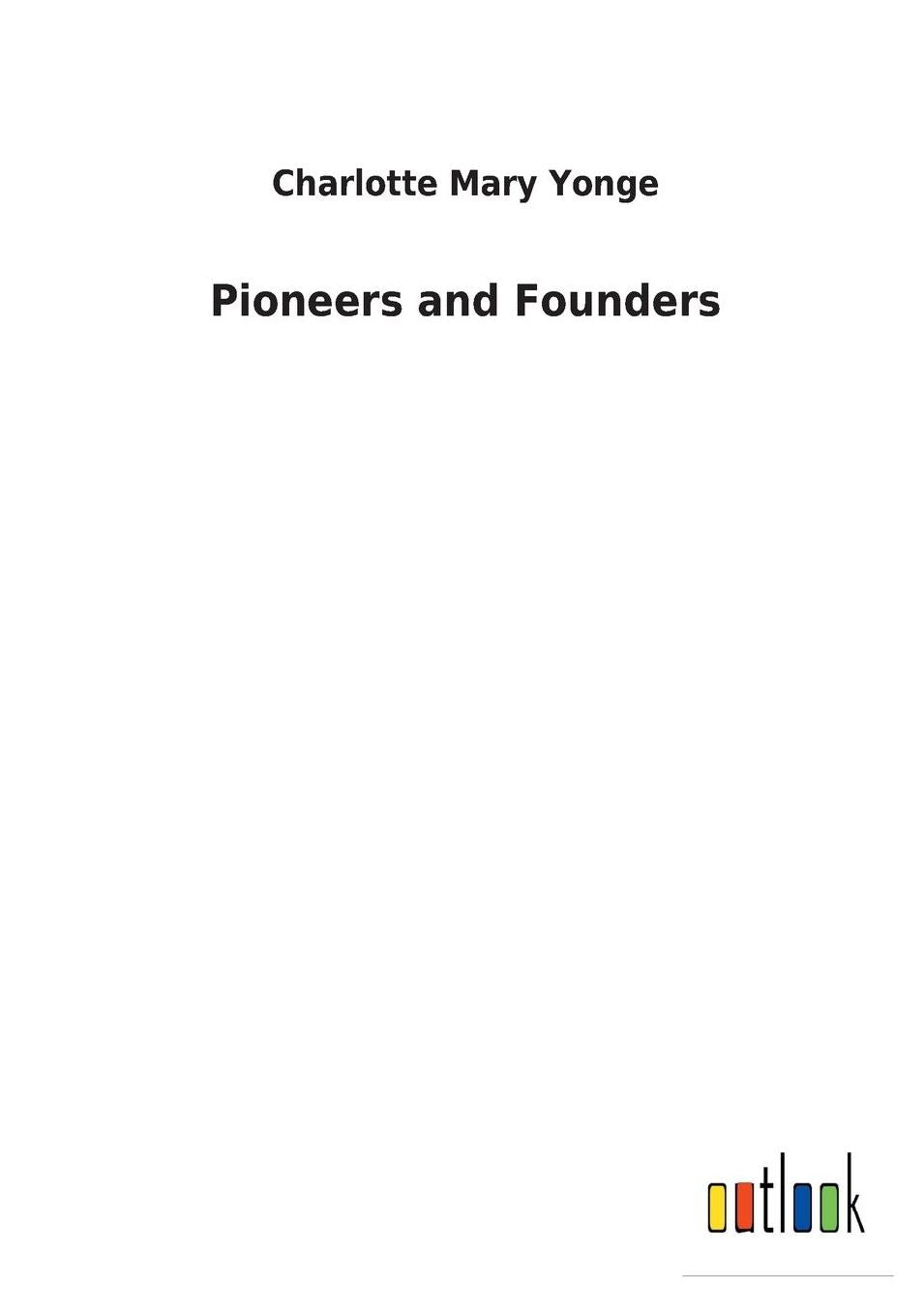 Pioneers and Founders