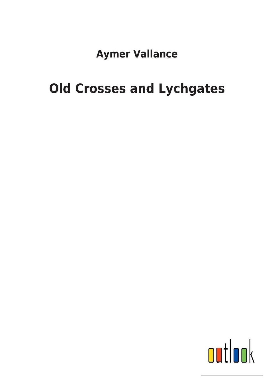 Old Crosses and Lychgates
