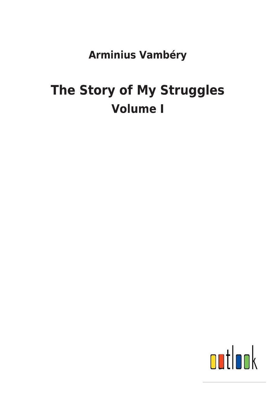 The Story of My Struggles