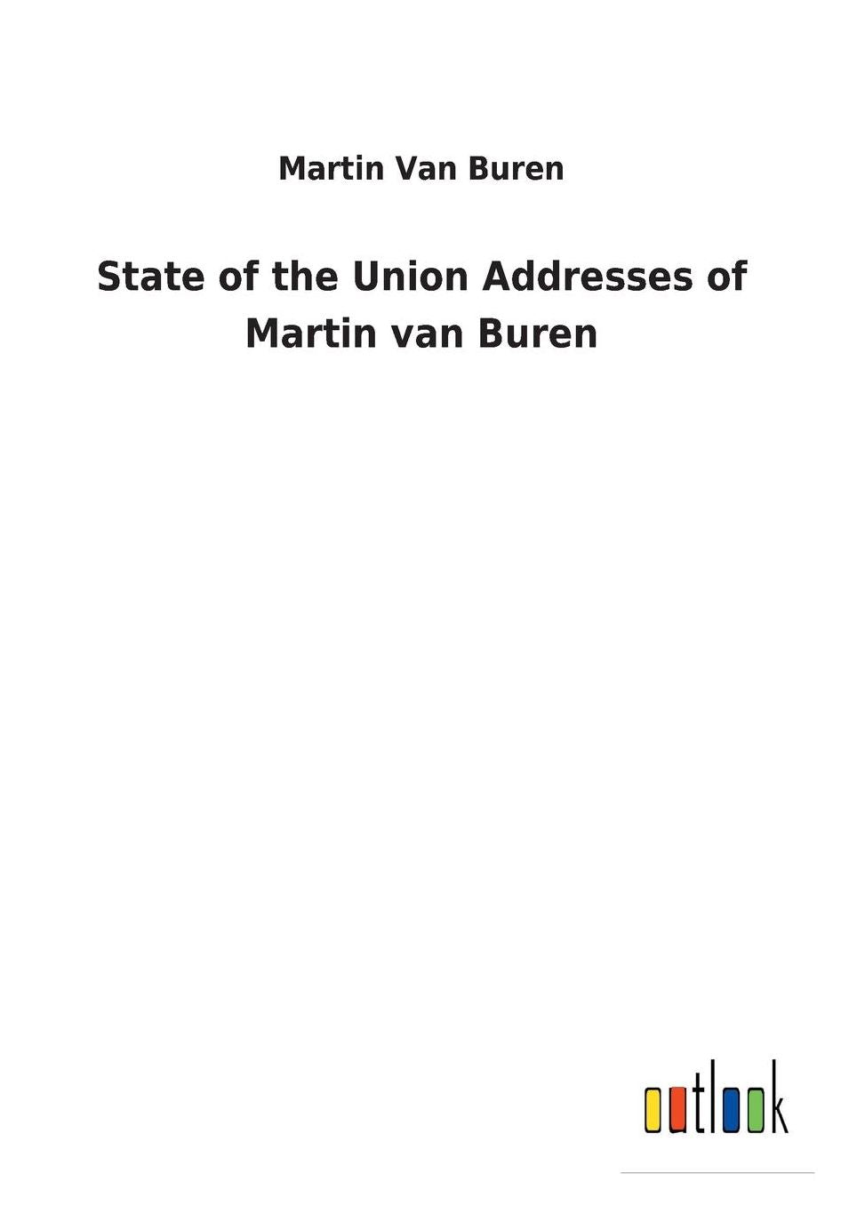 State of the Union Addresses of Martin Van Buren