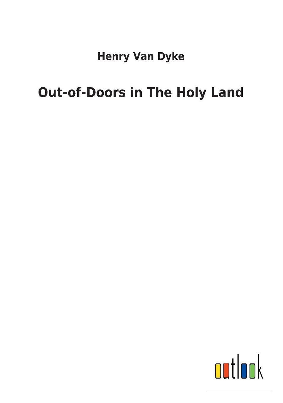 Out-Of-Doors in the Holy Land