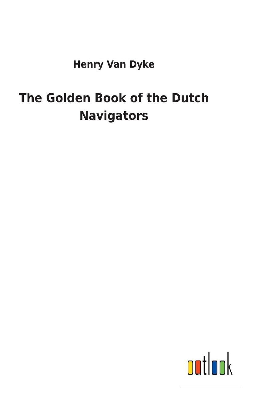 The Golden Book of the Dutch Navigators