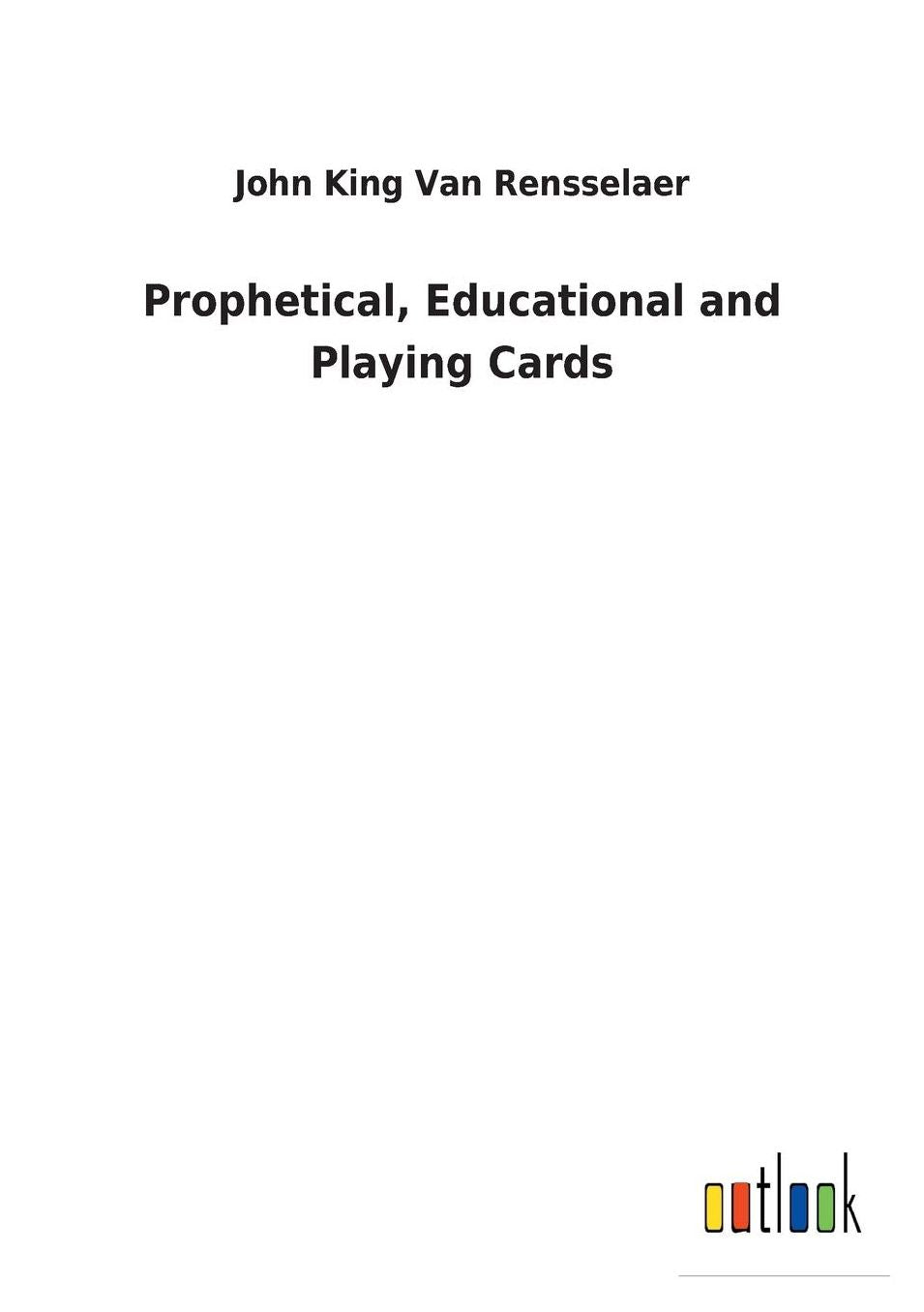 Prophetical, Educational and Playing Cards