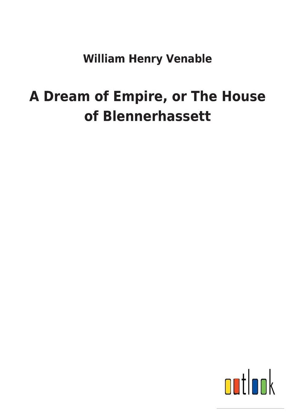 A Dream of Empire, or the House of Blennerhassett