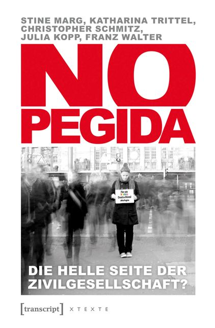 NoPegida: Die helle Seite der Zivilgesellschaft?