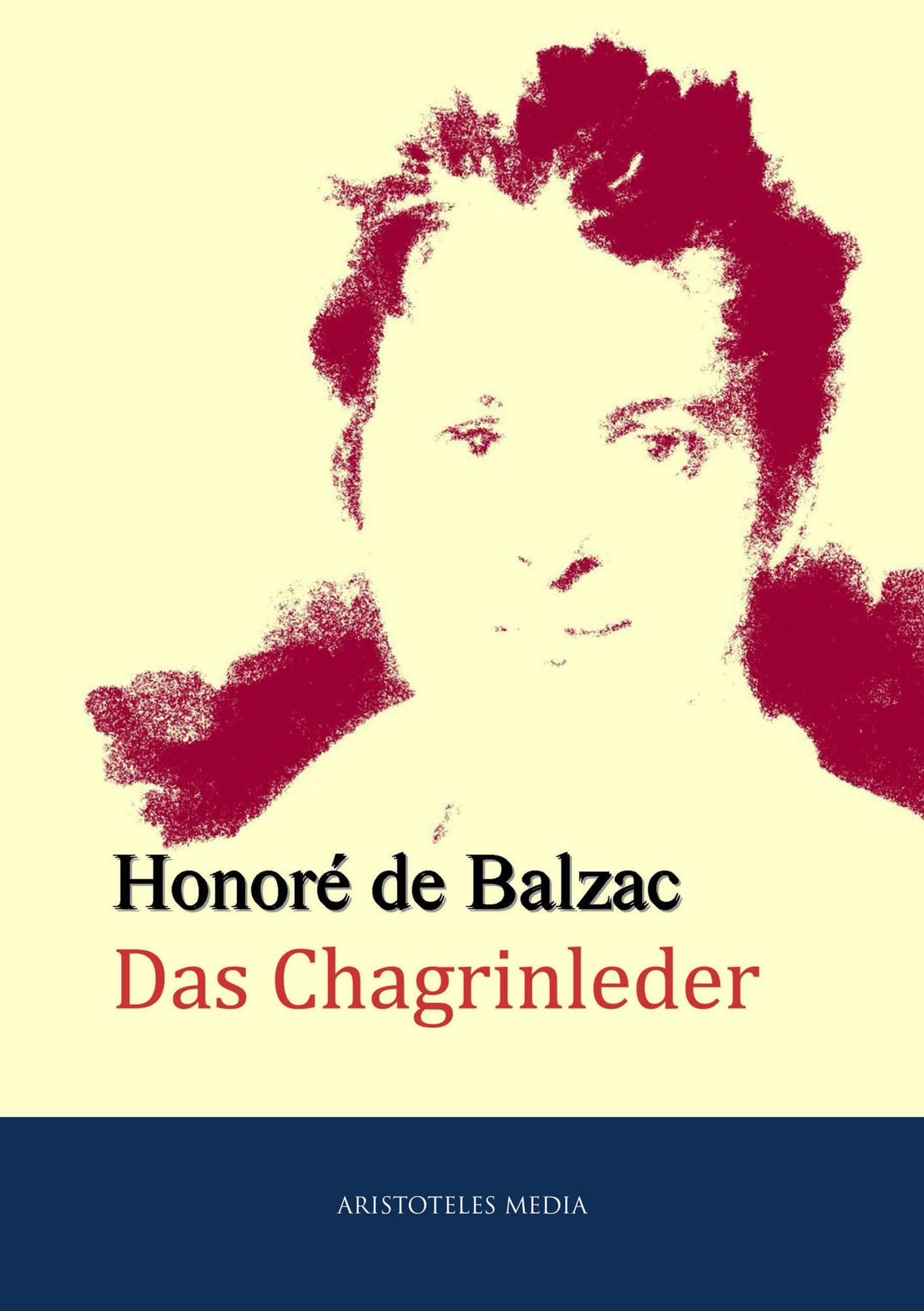 Das Chagrinleder: Oder die tödlichen Wünsche